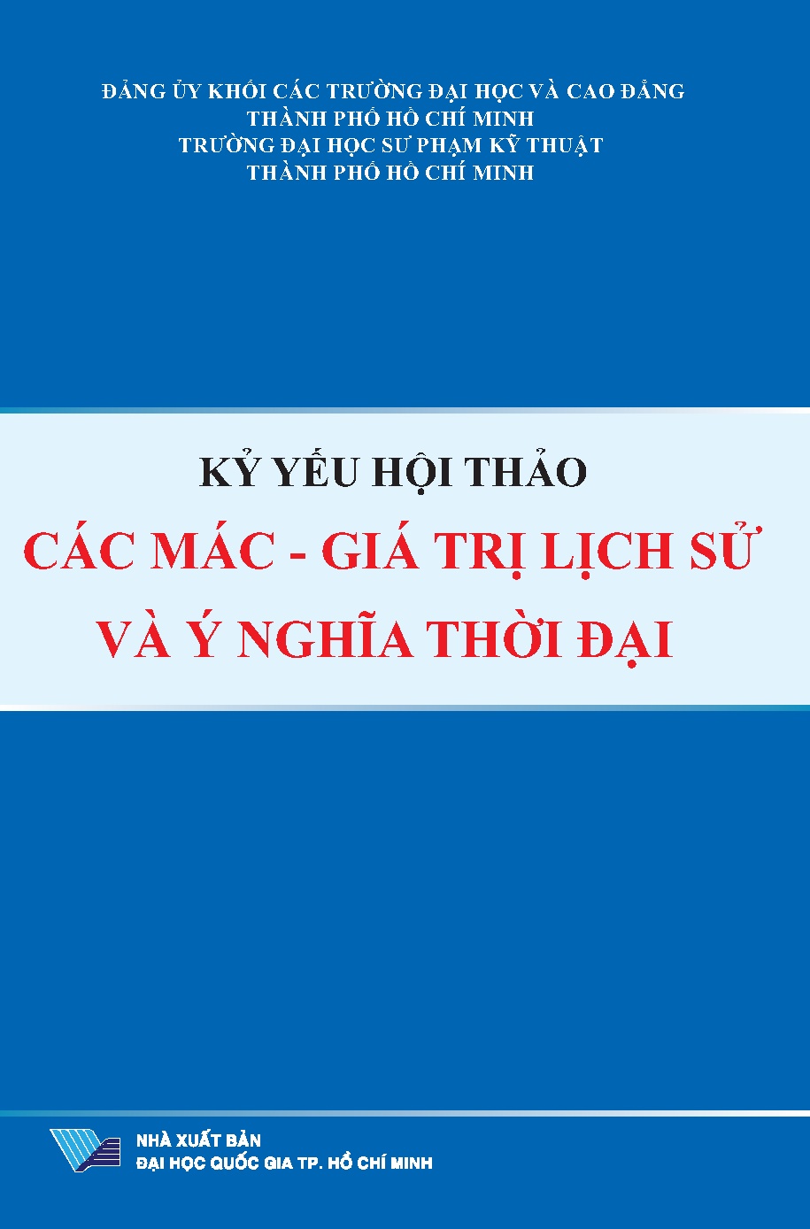 Kỷ yếu hội thảo Các Mác - Giá trị lịch sử và ý nghĩa thời đại (HCMUTE)