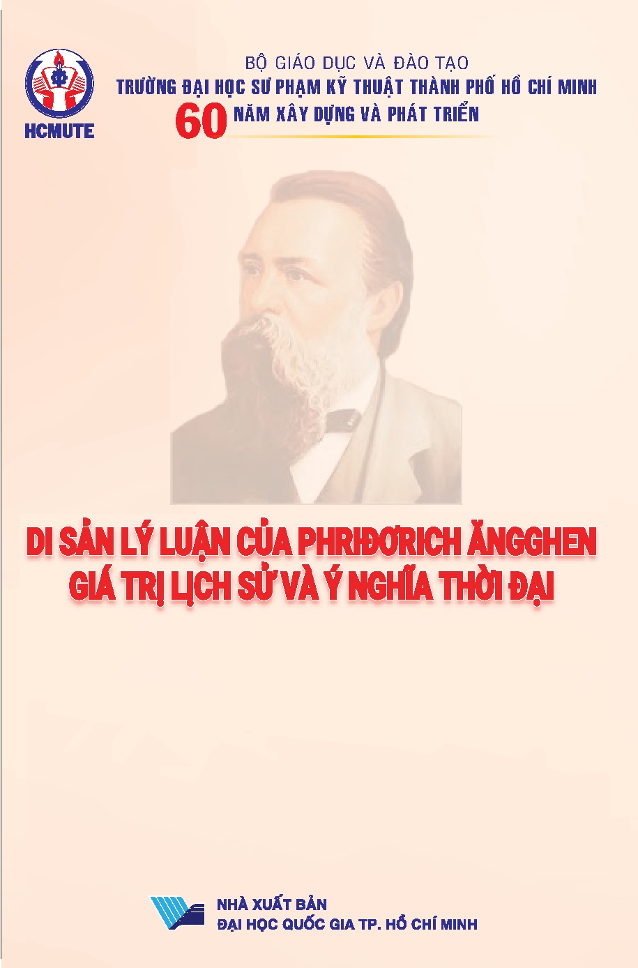 Di sản lý luận của Phriđơrich Ăngghen giá trị lịch sử và ý nghĩa thời đại (HCMUTE)