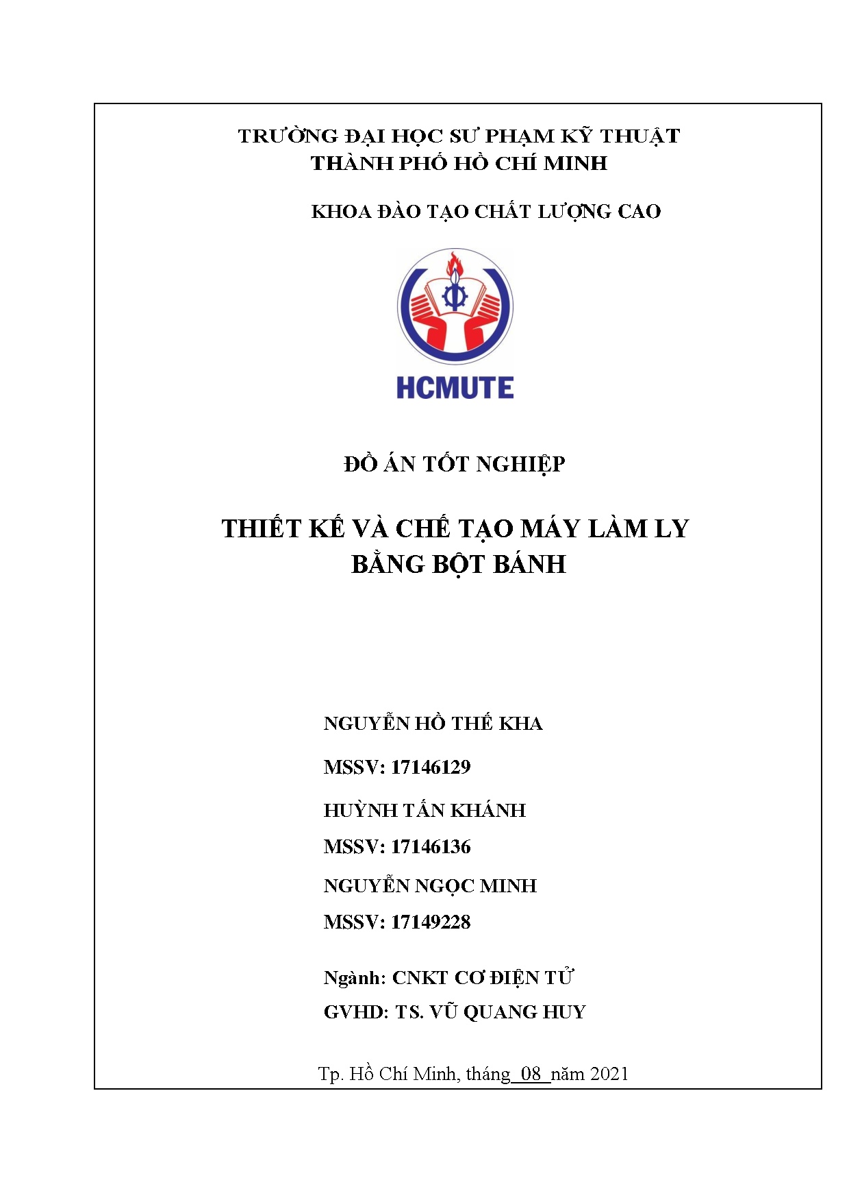 Đồ án tốt nghiệp - Thiết kế và chế tạo máy làm ly bằng bột bánh: Đồ án tốt nghiệp Khoa ĐTCLCNCNKTCĐT