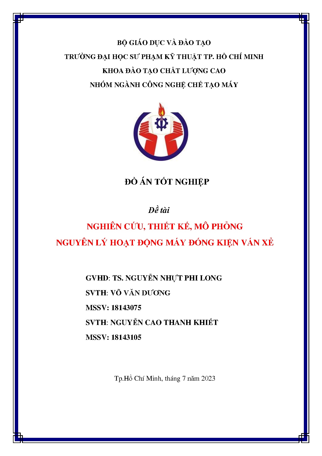 Đồ án tốt nghiệp - Nghiên cứu. thiết kế, mô phỏng nguyên lý hoạt động máy đóng kiện ván xẻ