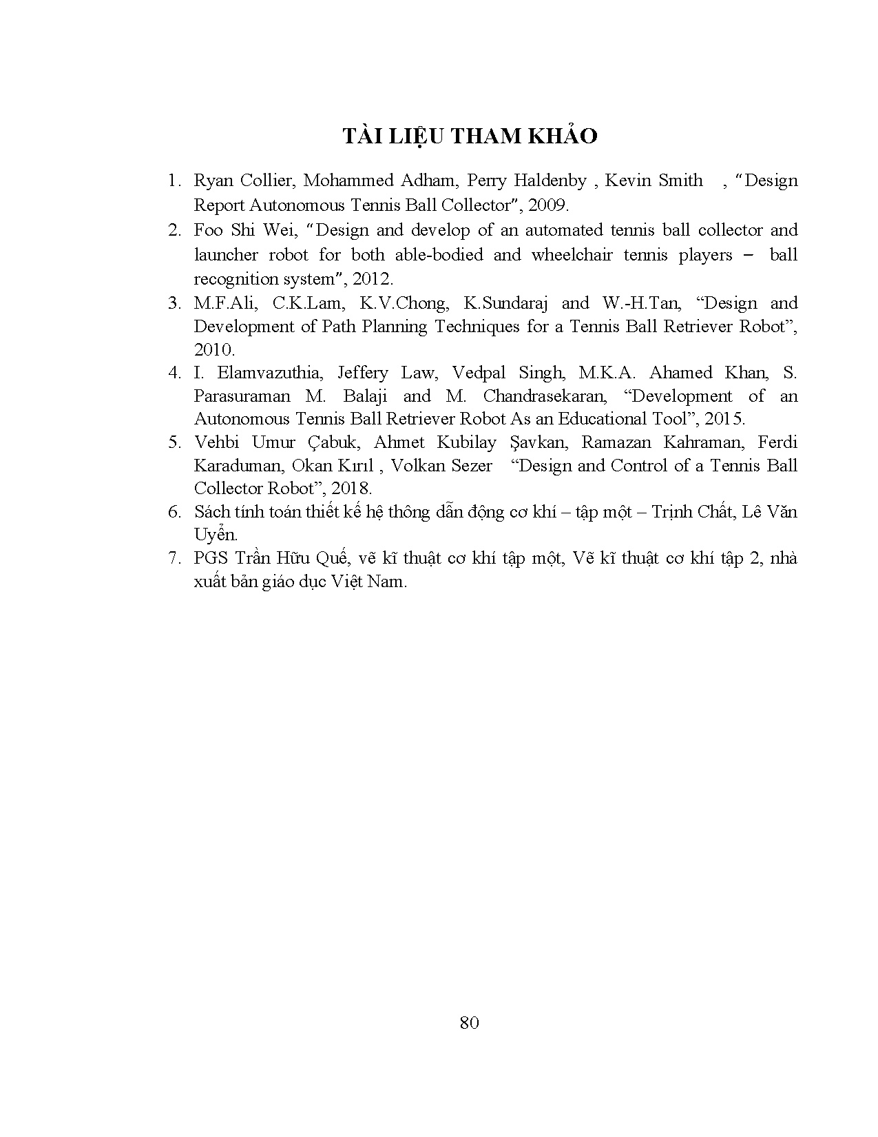 Đồ án tốt nghiệp - Thiết kế và chế tạo thiết bị tự động thu gom bóng Tennis: Đồ án TNKĐTCLCNCNKTCĐT - Trang 96