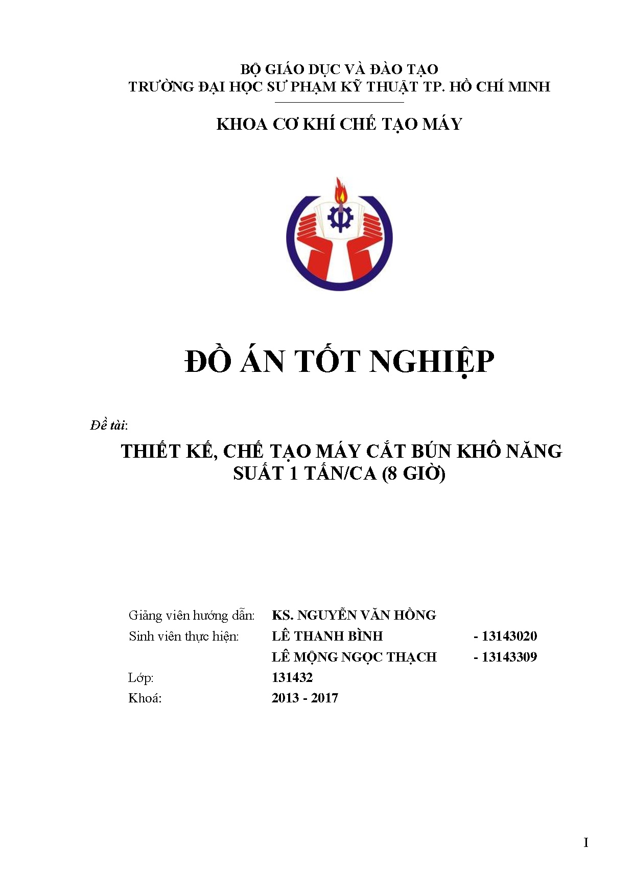Đồ án tốt nghiệp - Thiết kế, chế tạo máy cắt bún khô năng suất 1 tấn/ca (8 giờ)