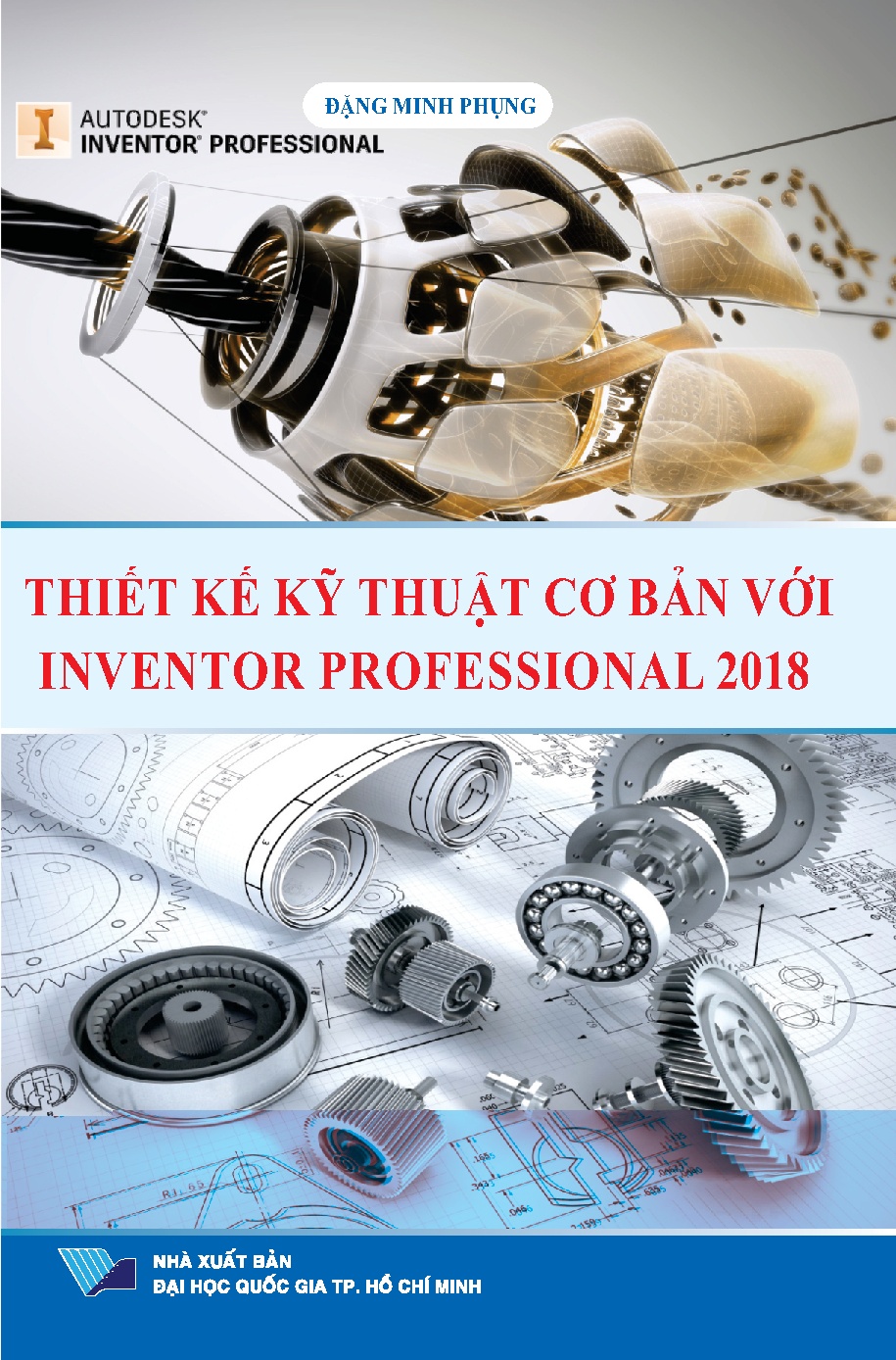 Thiết kế kỹ thuật cơ bản với inventor professional 2018 (HCMUTE)