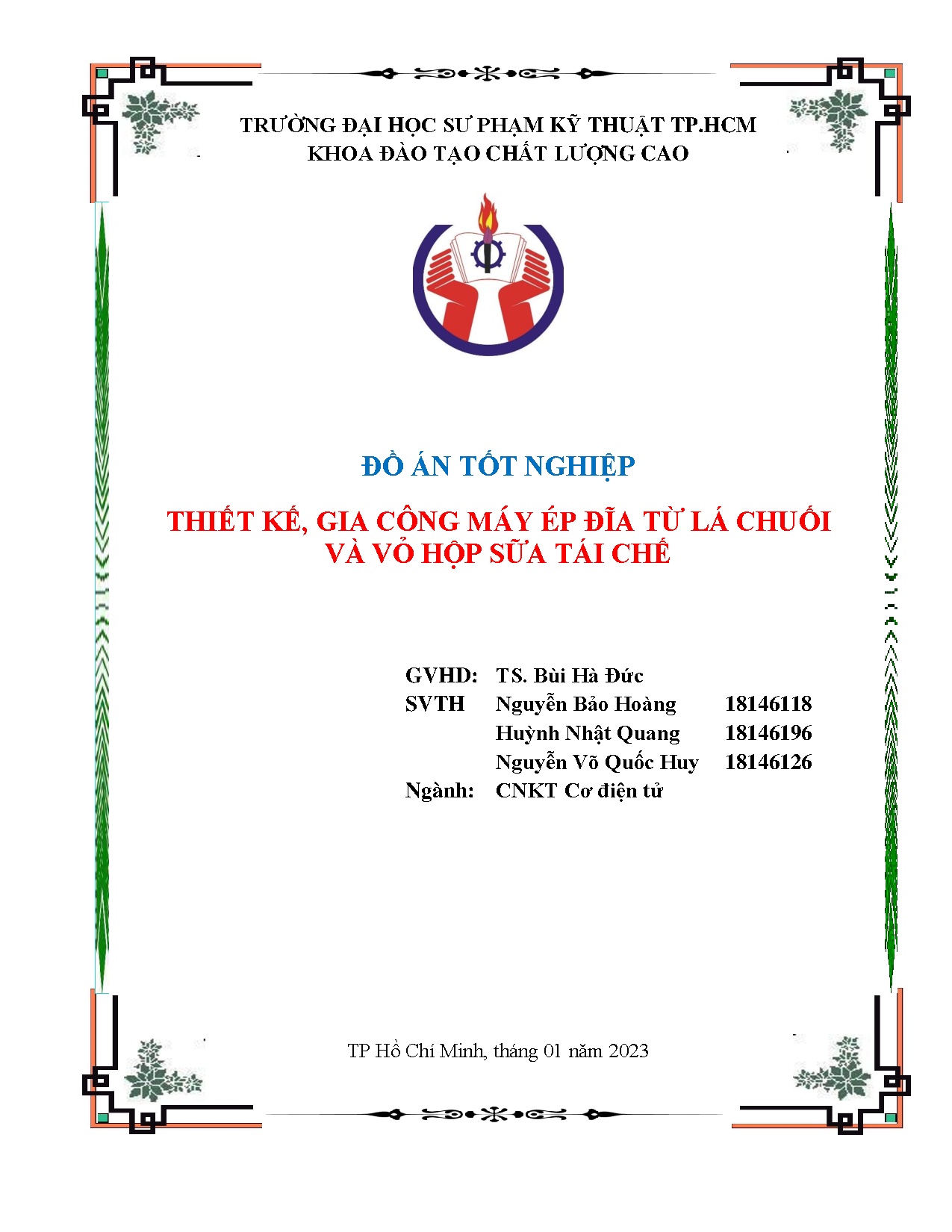 Đồ án tốt nghiệp - Thiết kế, gia công máy ép đĩa từ lá chuối và vỏ hộp sữa tái chế