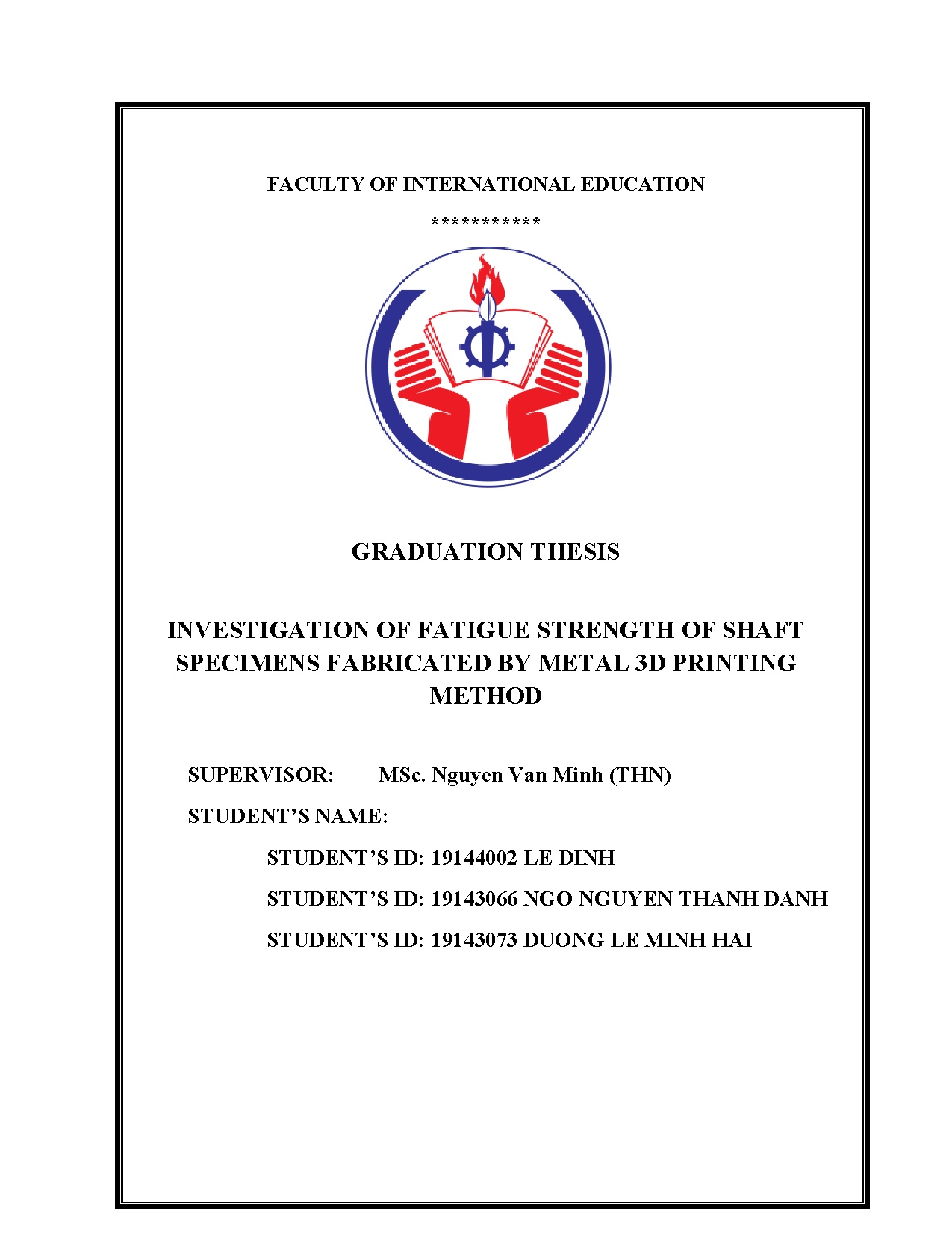 Đồ án tốt nghiệp - Investigation Of Fatigue Strength Of Shaft Specimens Fabricated By Metal 3D PM