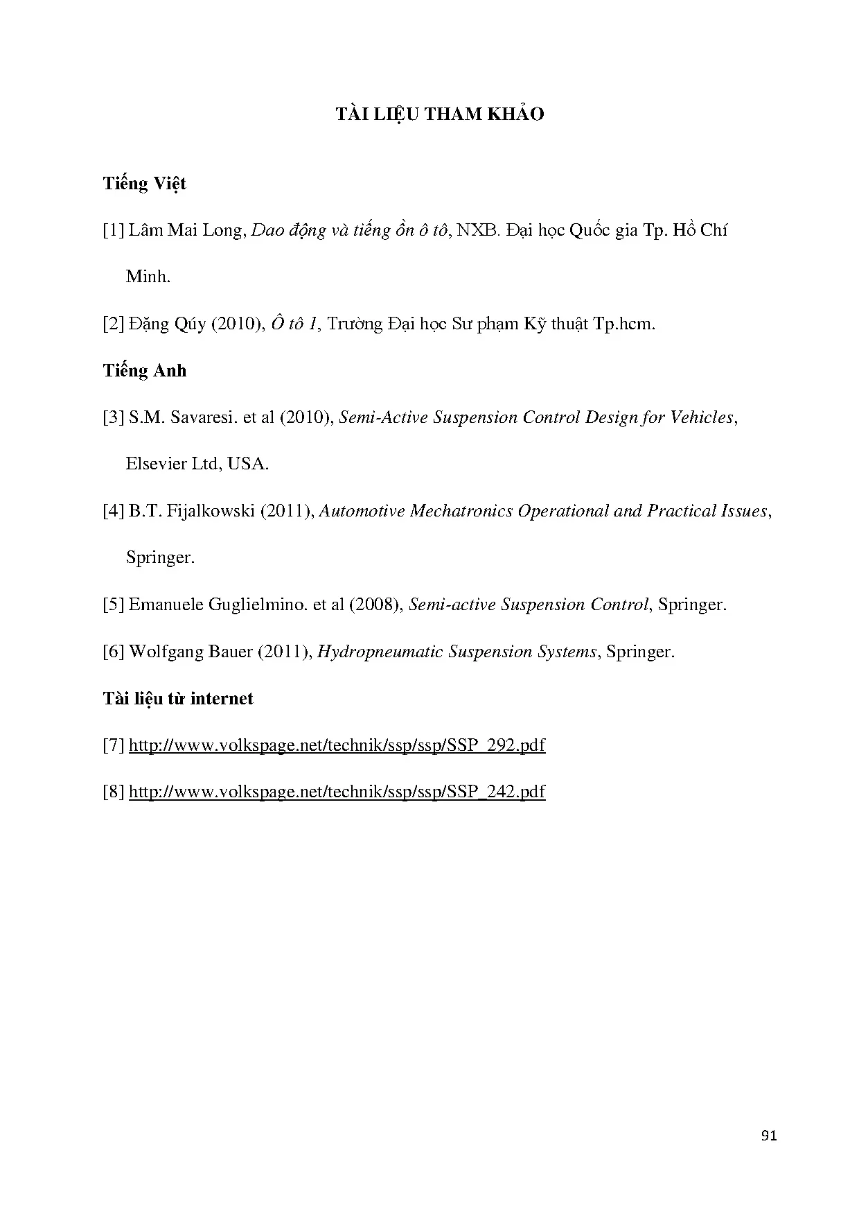 Đồ án tốt nghiệp - Nghiên cứu hệ thống treo bán tích cực sử dụng trên ô tô du lịch: Đồ ÁTNNCNKT ô T - Trang 112