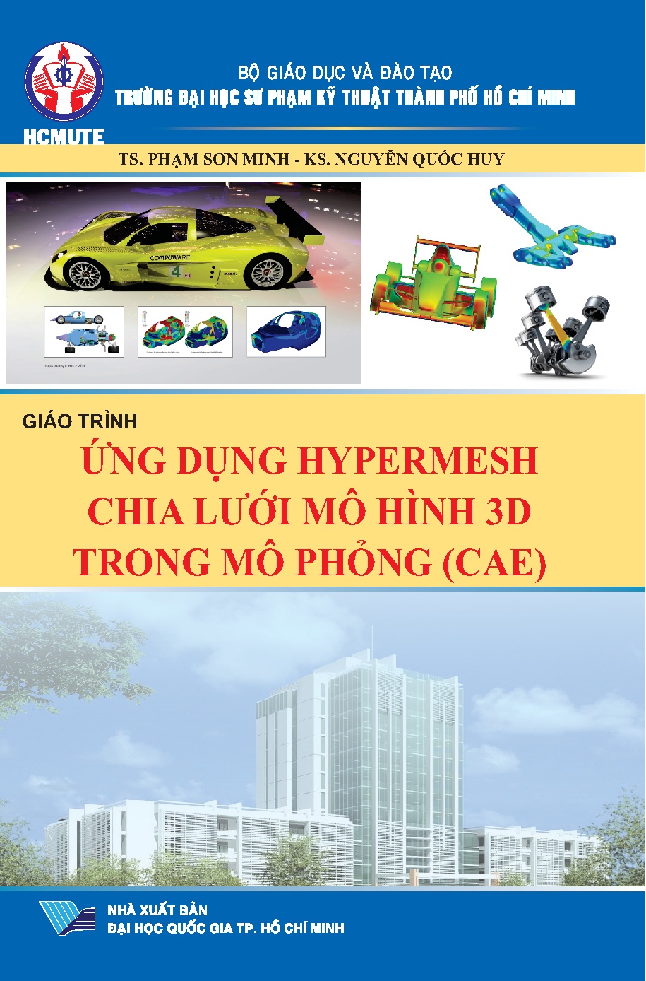 Giáo trình ứng dụng Hypermesh chia lưới mô hình 3D trong mô phỏng (CAE) (HCMUTE)