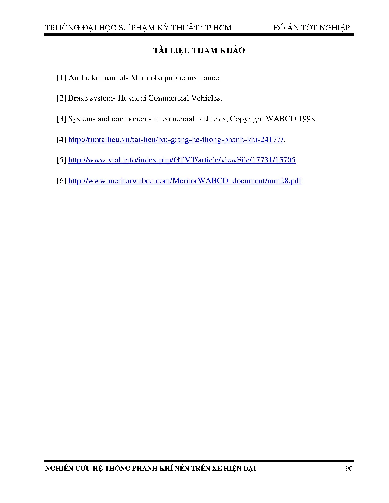 Đồ án tốt nghiệp - Nghiên cứu hệ thống phanh khí nén trên ô tô hiện đại: Đồ án tốt nghiệp NCNKTÔT - Trang 102