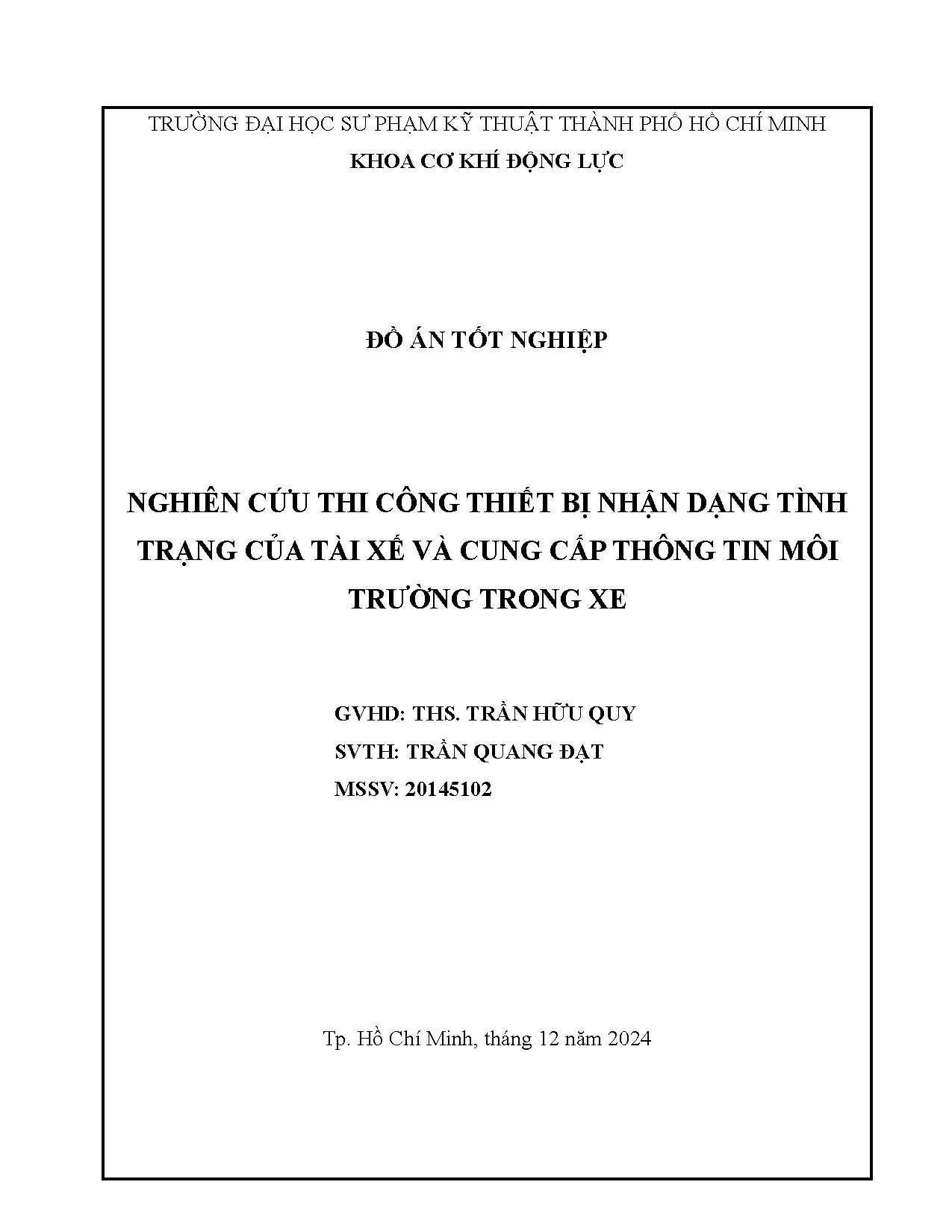 Đồ án tốt nghiệp - Nghiên cứu thi công thiết bị nhận dạng tình trạng của tài xế và cung cấp TTMTTX