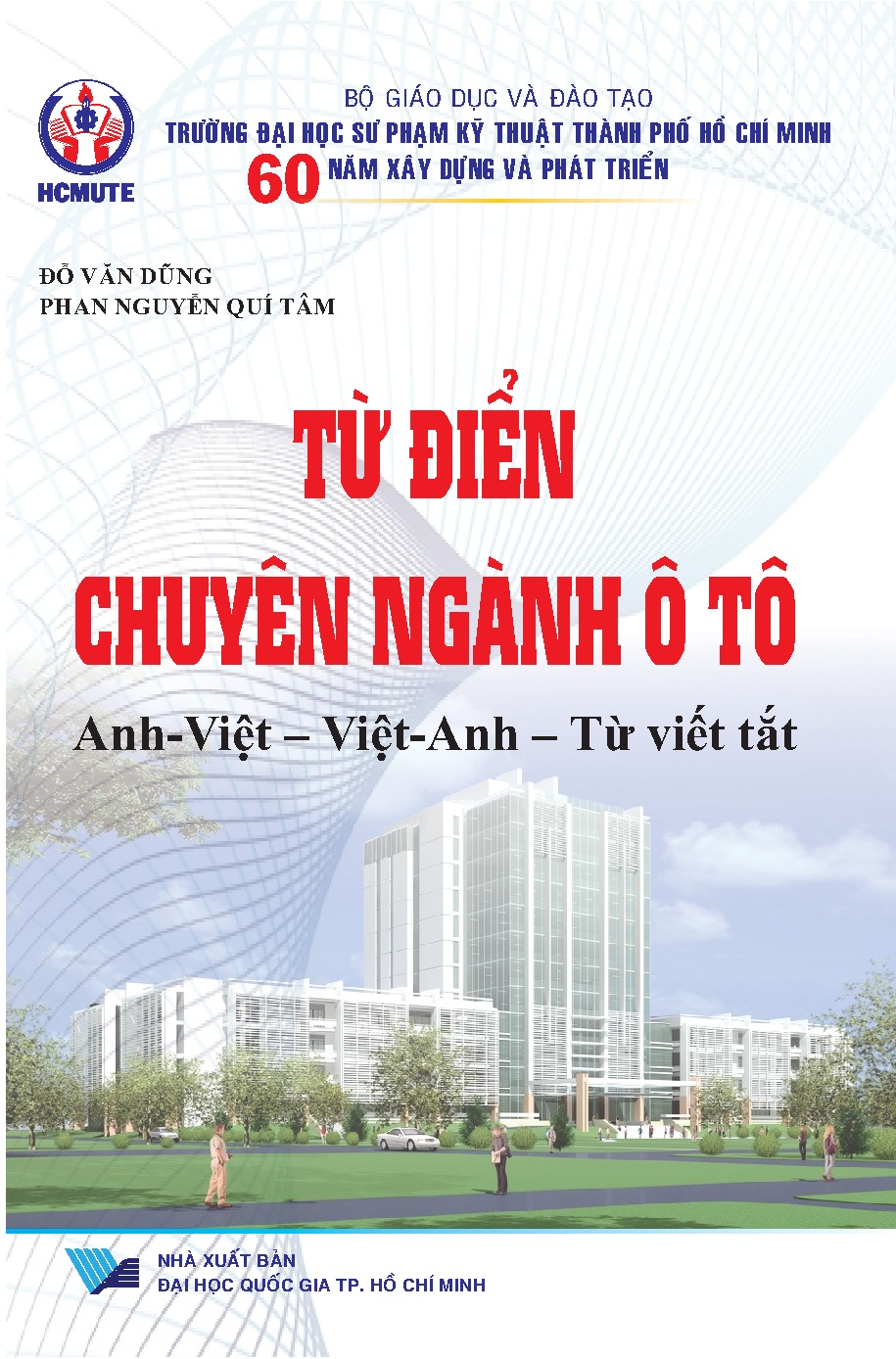 Từ điển chuyên ngành ô tô (Anh - Việt - Việt - Anh - Từ viết tắt) (HCMUTE)
