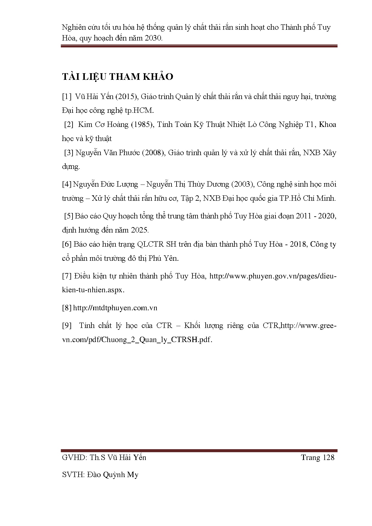 Đồ án tốt nghiệp - Nghiên cứu tối ưu hóa hệ thống quản lý chất thải rắn sinh hoạt tại TPTHTPYQHĐN 2 - Trang 139