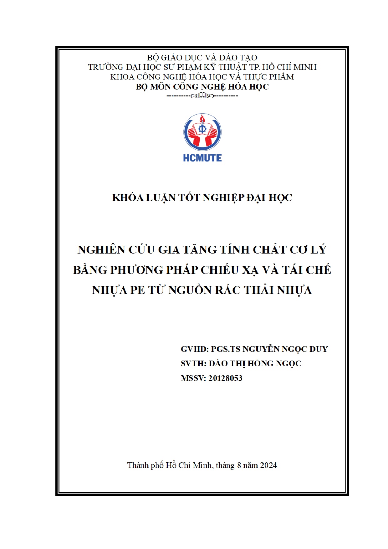 Đồ án tốt nghiệp - Nghiên cứu gia tăng tính chất cơ lý bằng phương pháp chiếu xạ và tái chế NPTNRTN