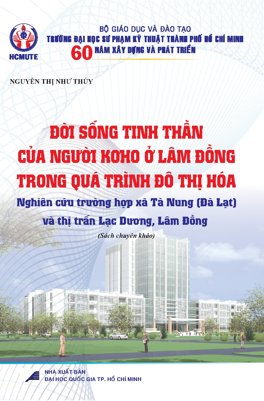 Đời sống tinh thần của người KơHo ở Lâm Đồng trong quá trình đô thị hóa Nghiên cứu trường h (HCMUTE)