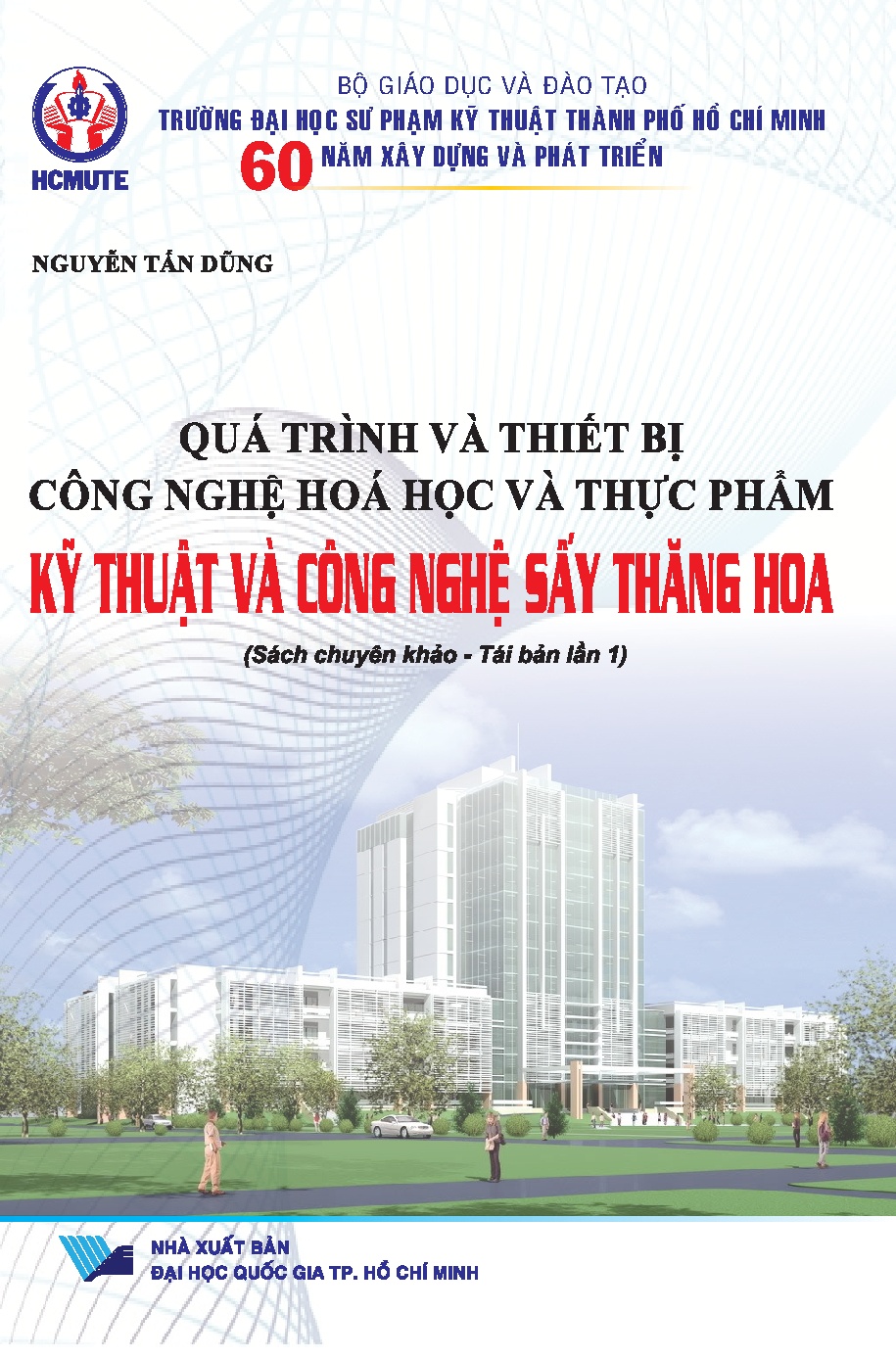 Quá trình và thiết bị công nghệ hóa học và thực phẩm: Kỹ thuật và công nghệ sấy thăng hoa (HCMUTE)