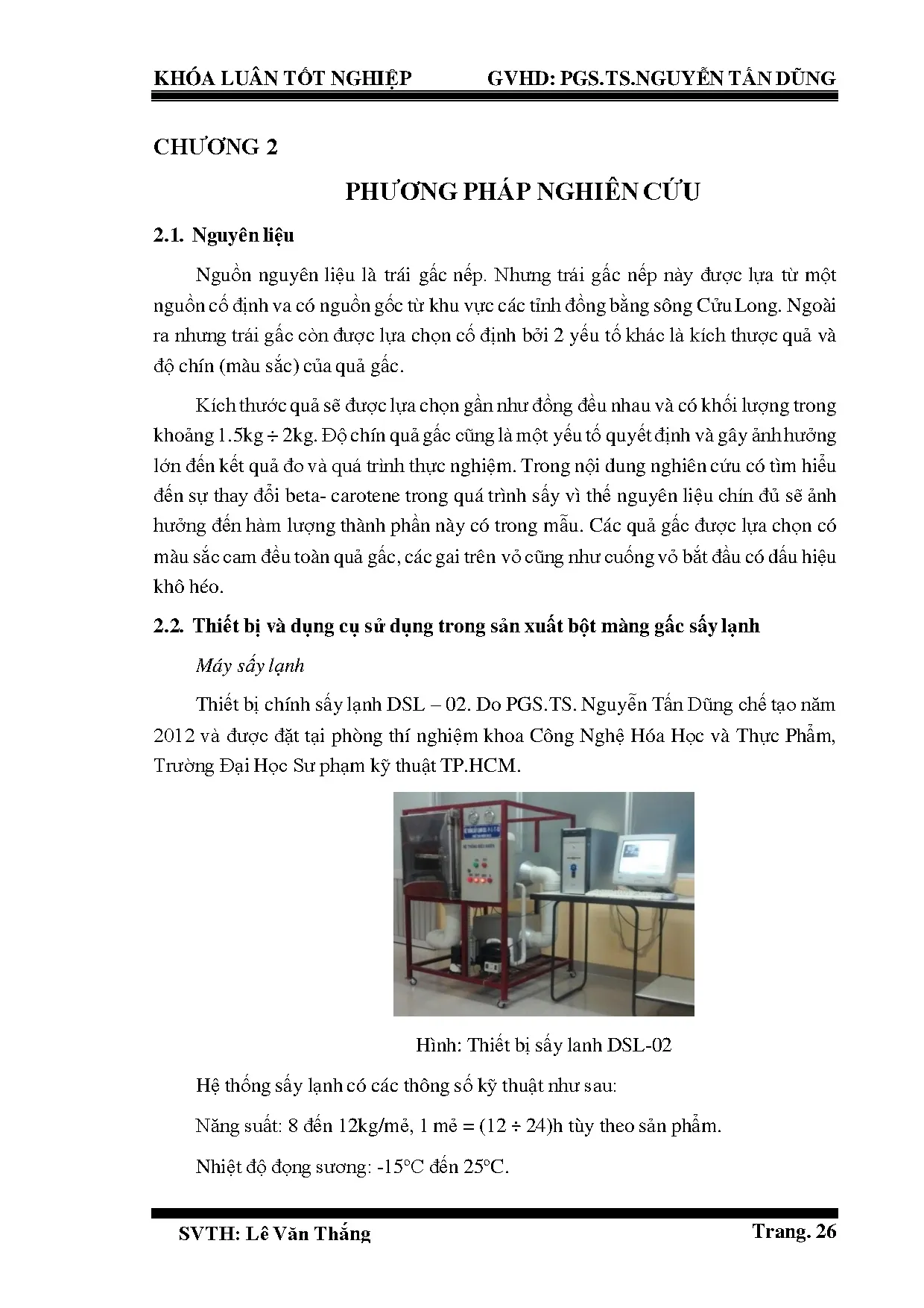 Đồ án tốt nghiệp - Nghiên cứu quy trình sản xuất sản phẩm bột màng gấc bằng phương pháp sấy lạnh - Trang 46