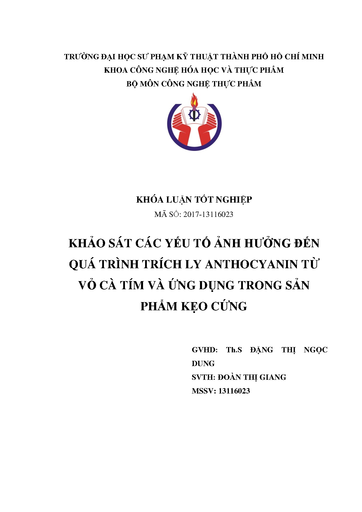 Đồ án tốt nghiệp - Khảo sát các yếu tố ảnh hưởng đến quá trình trích ly Anthocyanin từ vỏ CTVỨDTSPKC