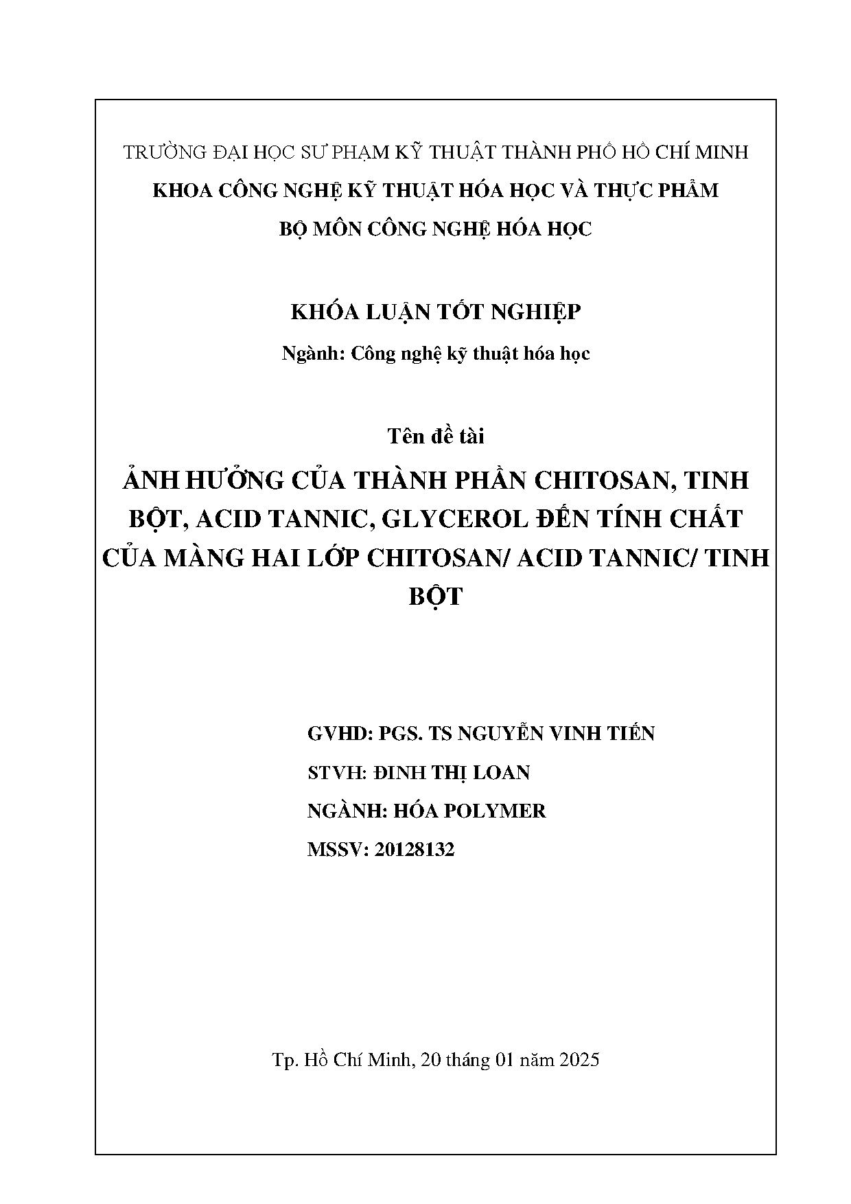 Đồ án tốt nghiệp - Ảnh hưởng của thành phần Chitosan, Tinh bột, Acid tannic, Glycerol ĐTCCMHLCATTB