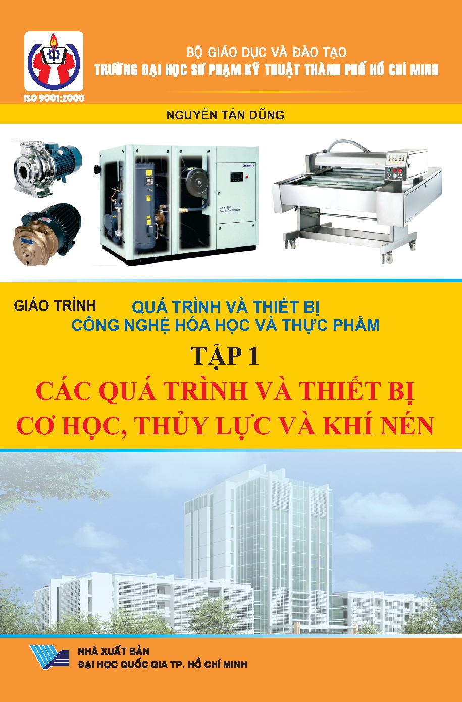 Quá trình và thiết bị công nghệ hóa học và thực phẩm - Tập 1: CQTVTBCTLVKN (HCMUTE)