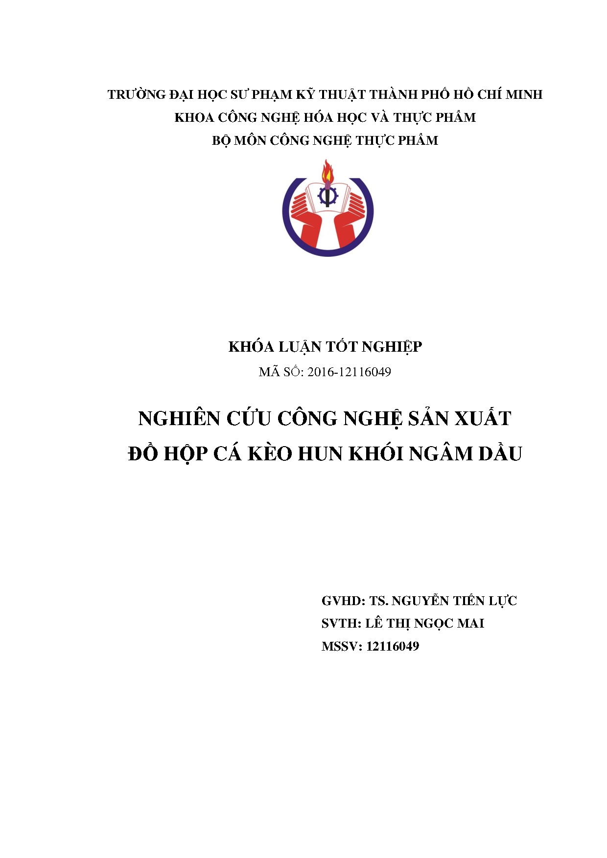 Đồ án tốt nghiệp - Nghiên cứu công nghệ sản xuất đồ hộp cá kèo hun khói ngâm dầu