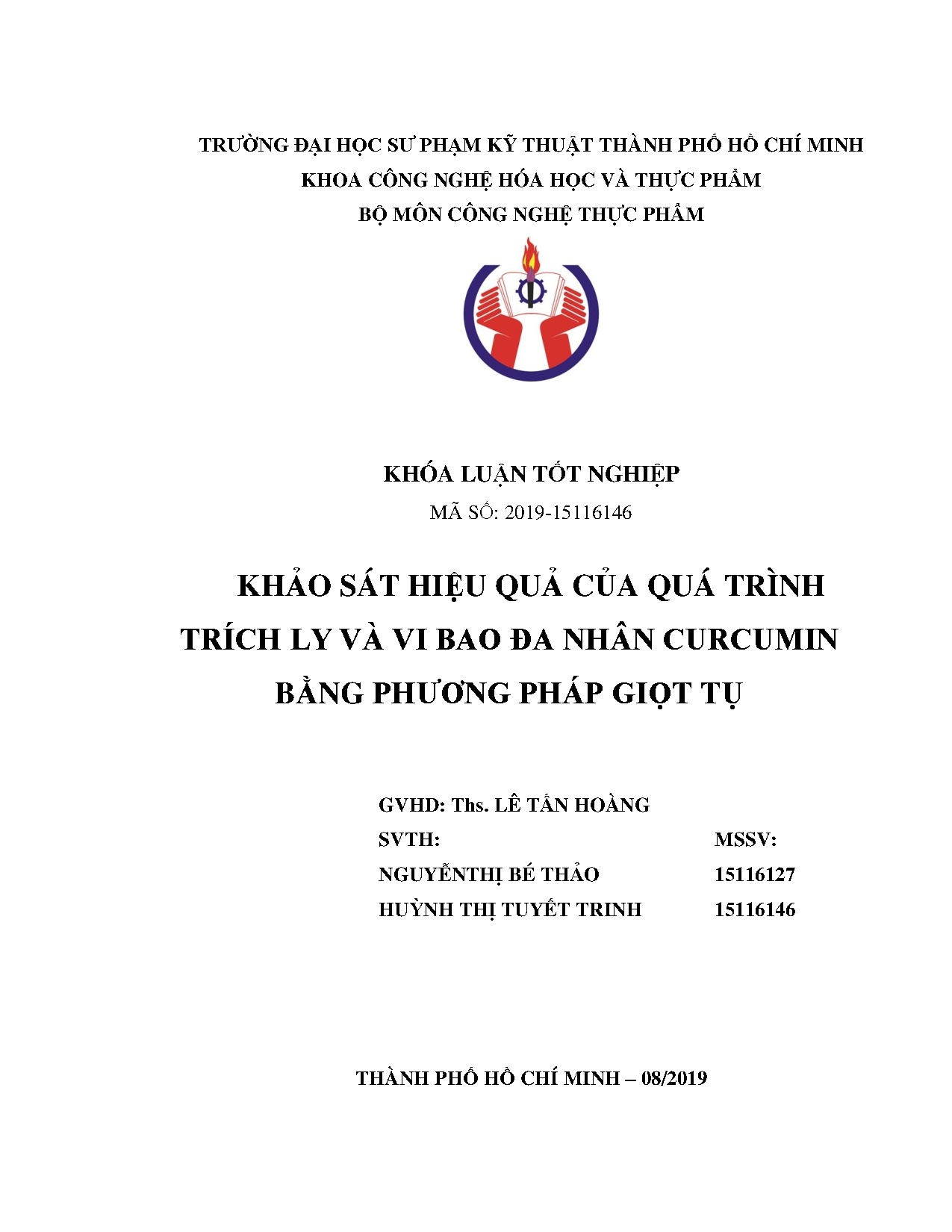Đồ án tốt nghiệp - Khảo sát Hiệu quả của quá trình trích ly và vi bao đa nhân Curcumin bằng PPGT