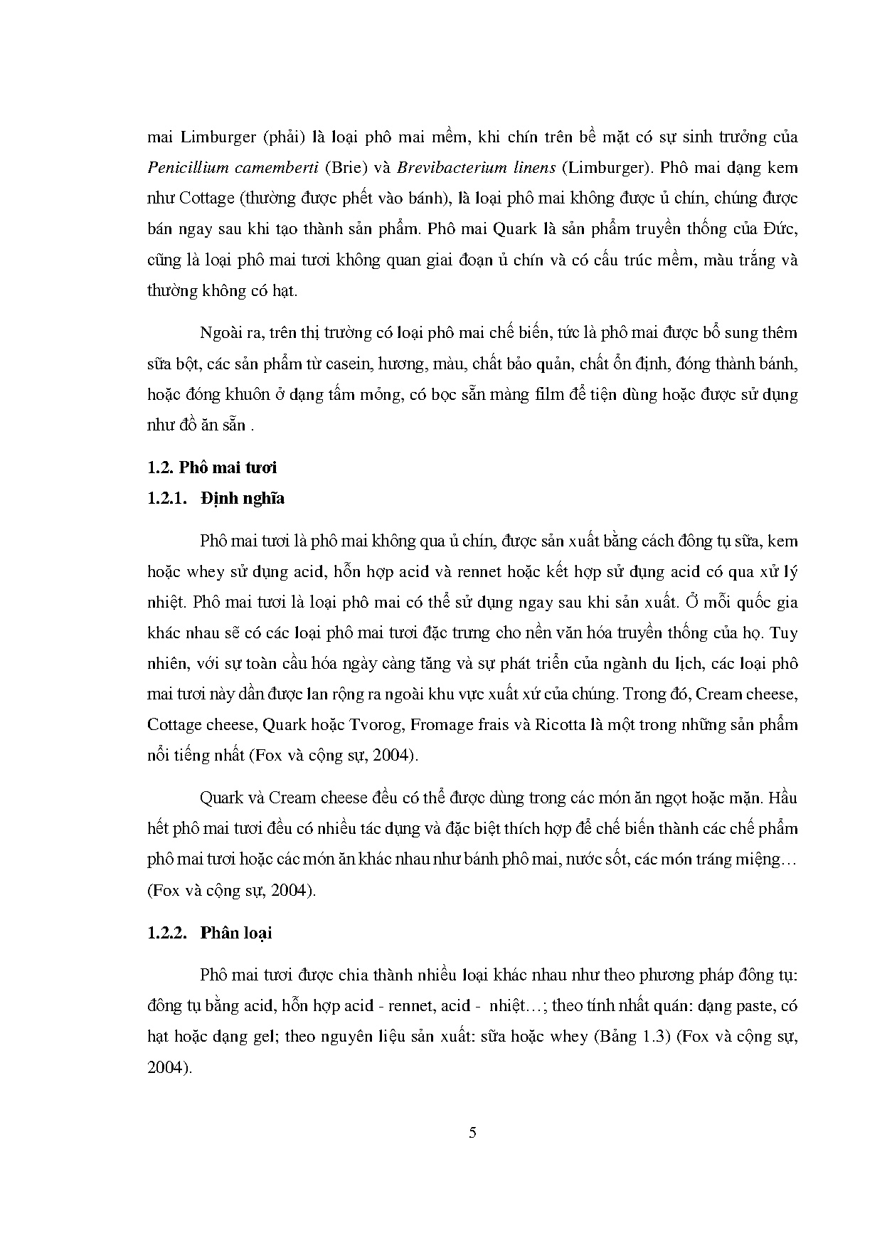 Đồ án tốt nghiệp - Sự ảnh hưởng của Enzyme Transglutaminase đến chất lượng phô mai tươi trong QTBQ - Trang 26