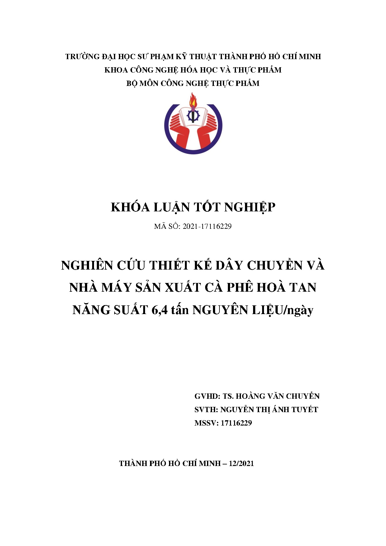Đồ án tốt nghiệp - Nghiên cứu thiết kế dây chuyền và nhà máy sản xuất cà phê hòa tan năng suất 6 TNL