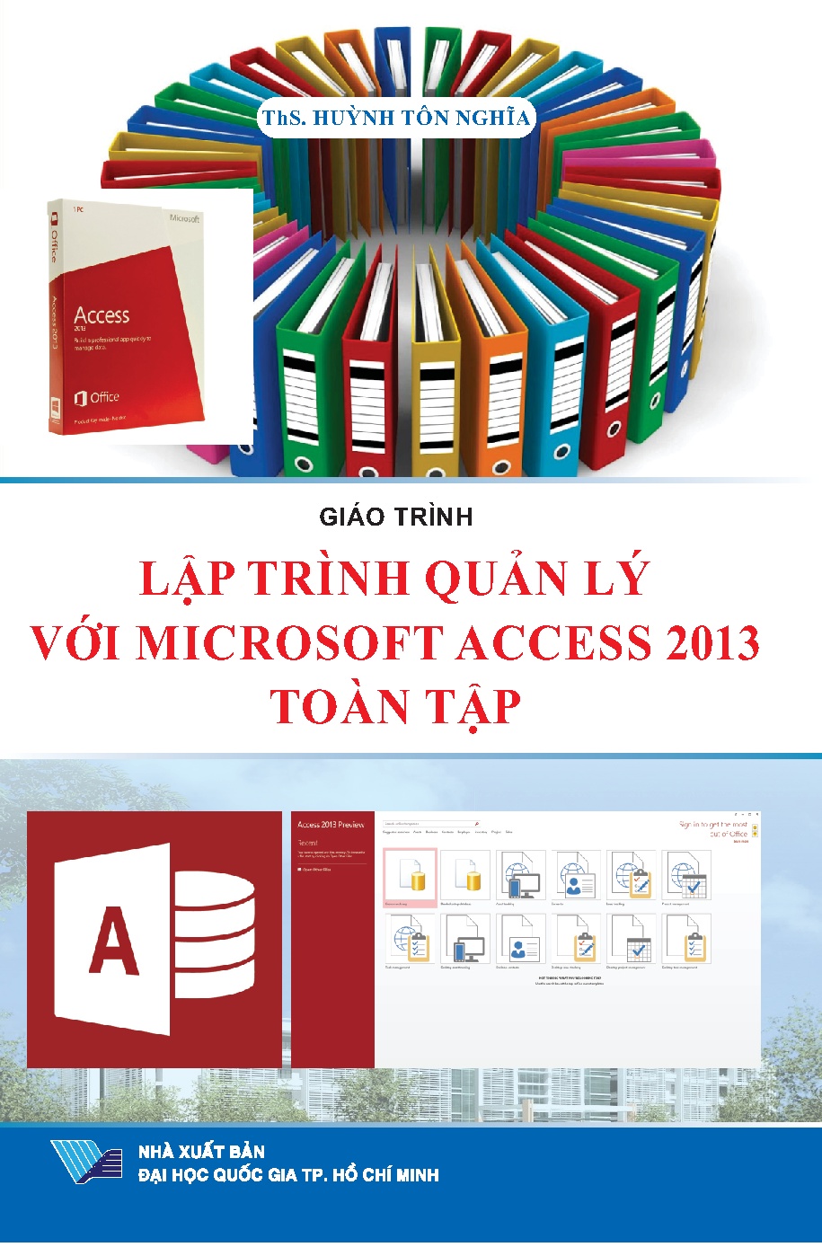 Giáo trình lập trình quản lý với Microsoft Access 2013 Toàn tập (HCMUTE)