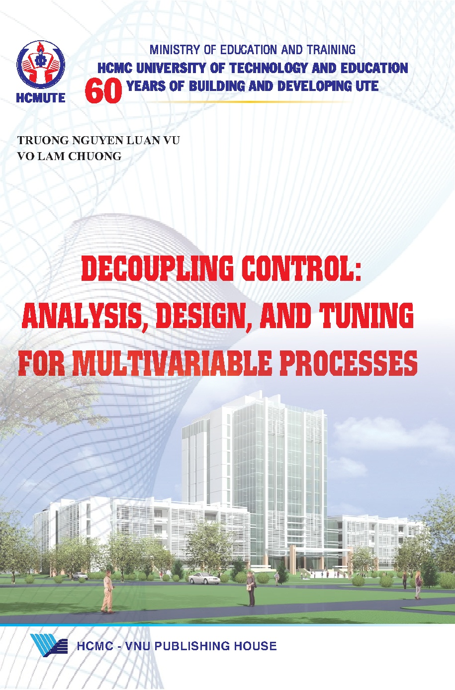 Decoupling control Analysis, design and tuning for multivariable processes (HCMUTE)