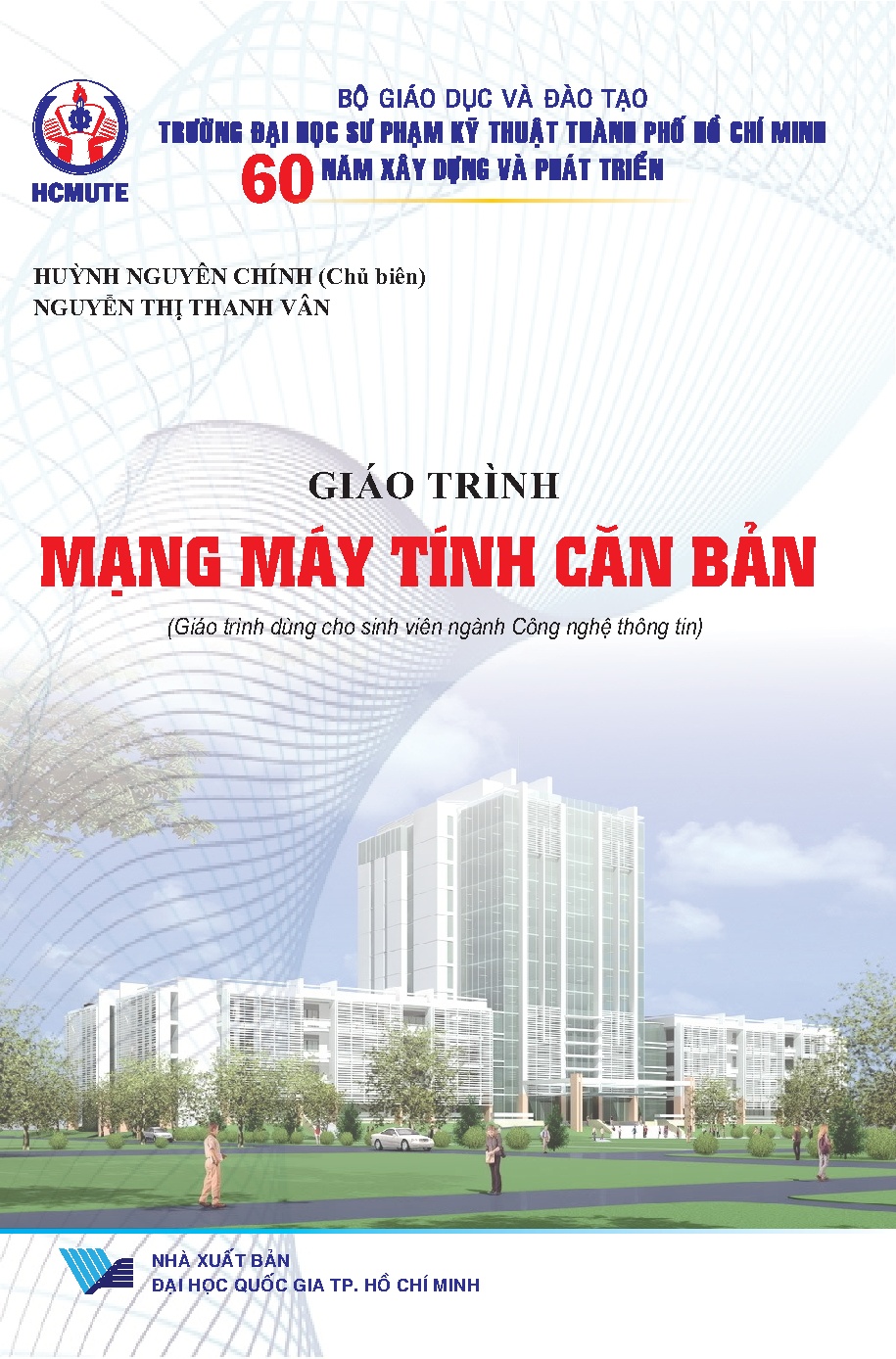 Giáo trình mạng máy tính căn bản (Giáo trình dành cho sinh viên ngành Công nghệ thông tin)