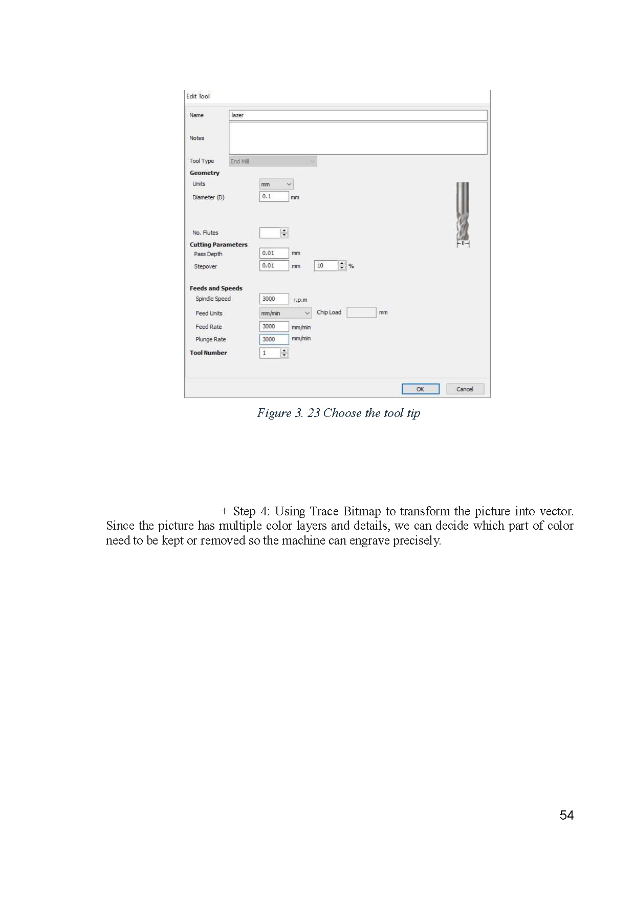 Đồ án tốt nghiệp - Constructing and controlling the 3-axis wood engraving laser machine - Trang 72