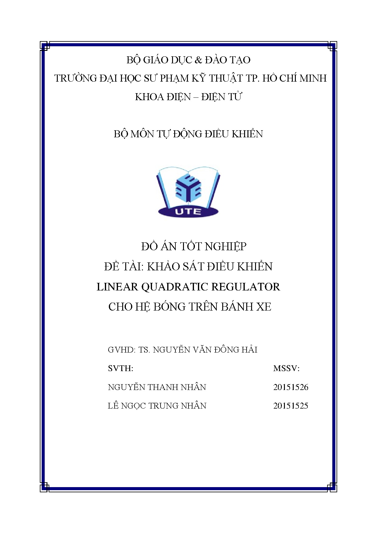 Đồ án tốt nghiệp - Khảo sát điều khiển Linear quadratic regulator cho hệ bóng trên bánh xe