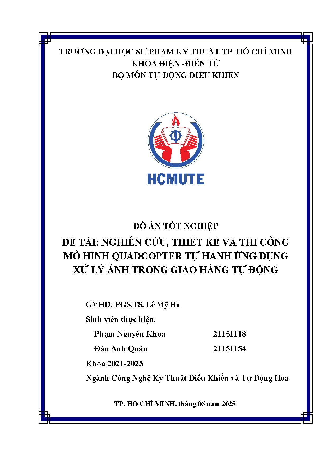 Đồ án tốt nghiệp - Nghiên cứu, thiết kế và thi công mô hình Quadcopter tự hành ứng dụng xử lý ẢTGHTĐ