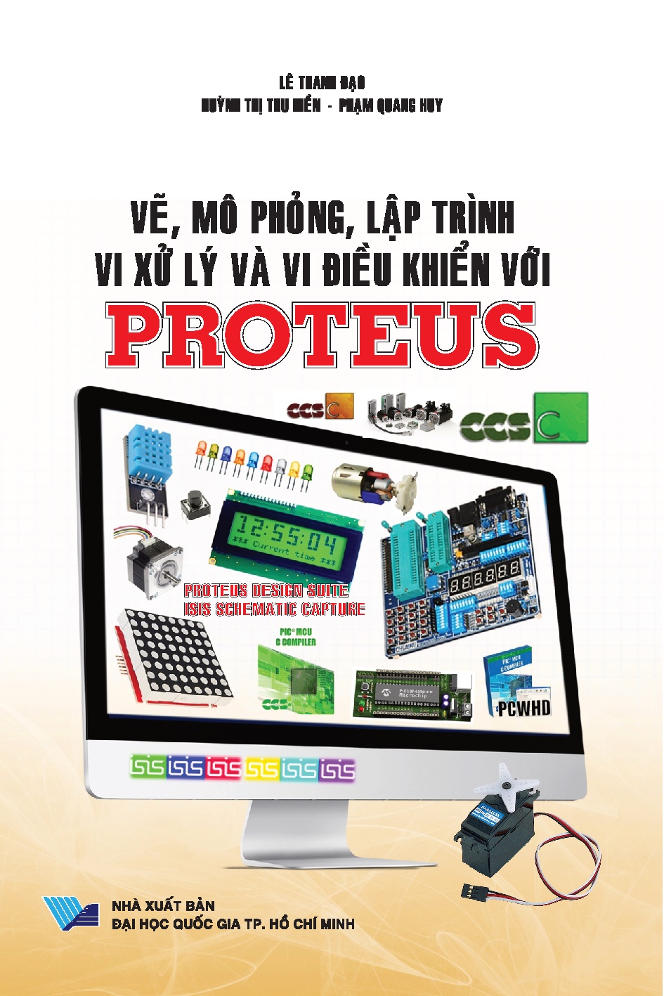 Vẽ, mô phỏng, lập trình vi xử lý và vi điều khiển với Proteus (HCMUTE)
