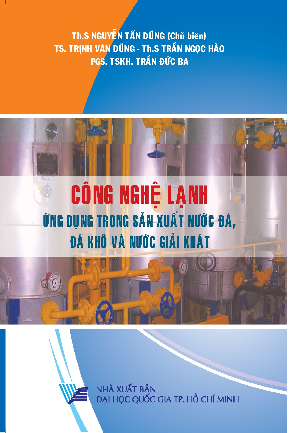 Công nghệ lạnh ứng dụng trong sản xuất nước đá, đá khô và nước giải khát (HCMUTE)