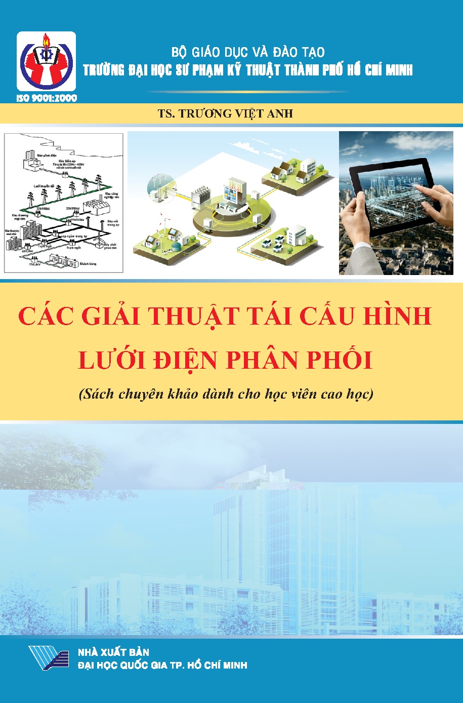 Các giải thuật tái cấu hình lưới điện phân phối (sách chuyên khảo dành cho học viên cao học (HCMUTE)