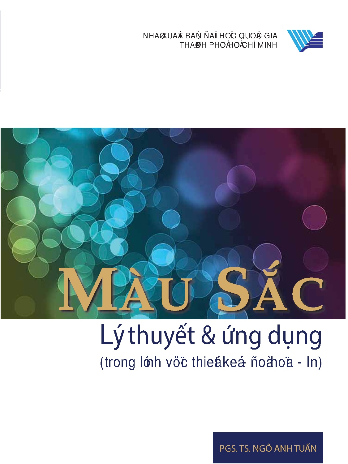 Màu sắc lý thuyết và ứng dụng: Trong lĩnh vực thiết kế - đồ họa - In (HCMUTE)