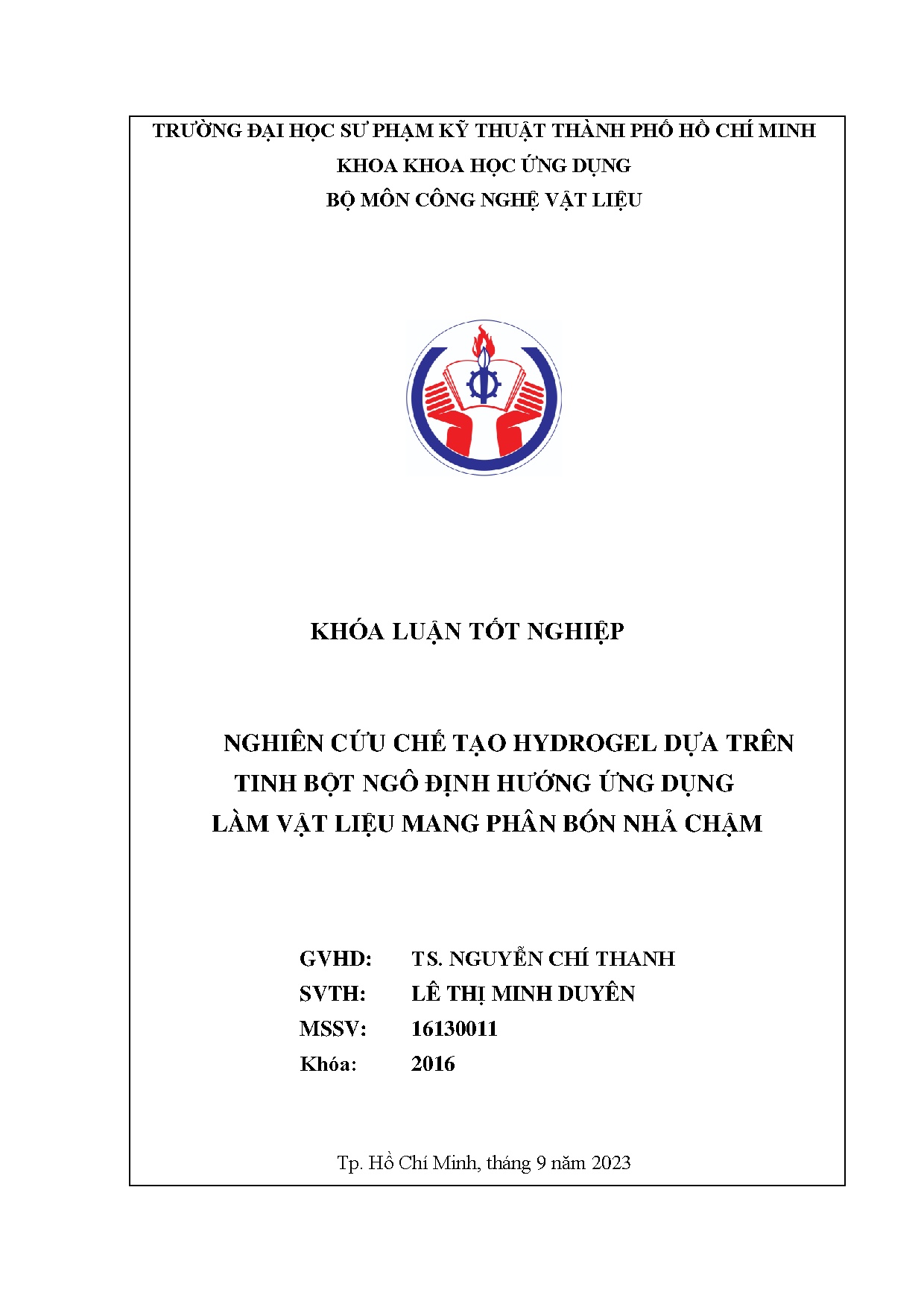 Đồ án tốt nghiệp - Nghiên cứu chế tạo Hydrogel dựa trên tinh bột ngô định hướng ứng dụng làm VLMPBNC