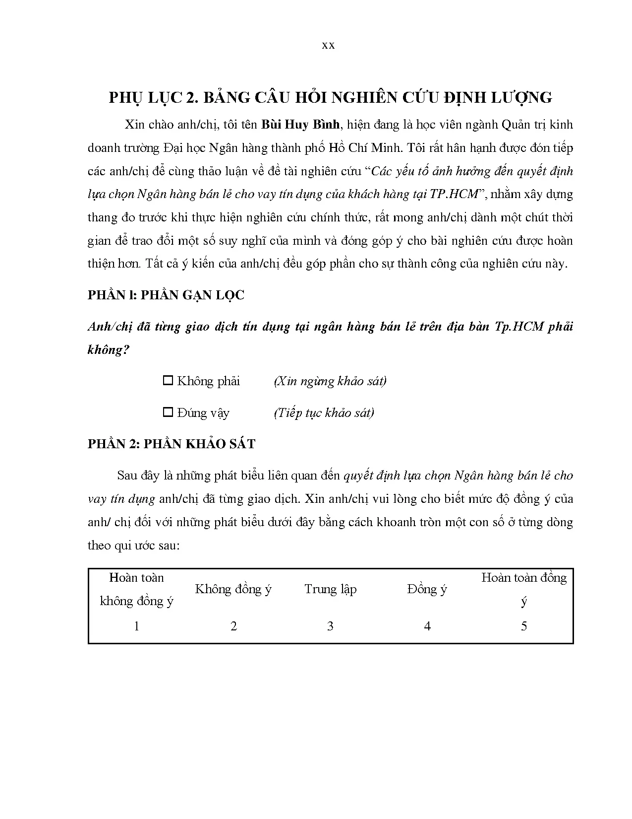 LUẬN VĂN THẠC SĨ - CÁC YẾU TỐ AH ĐẾN QĐLC DV TÍN DỤNG CN CỦA CÁC NGÂN HÀNG THƯƠNG MẠI TẠI TP HCM - Trang 98