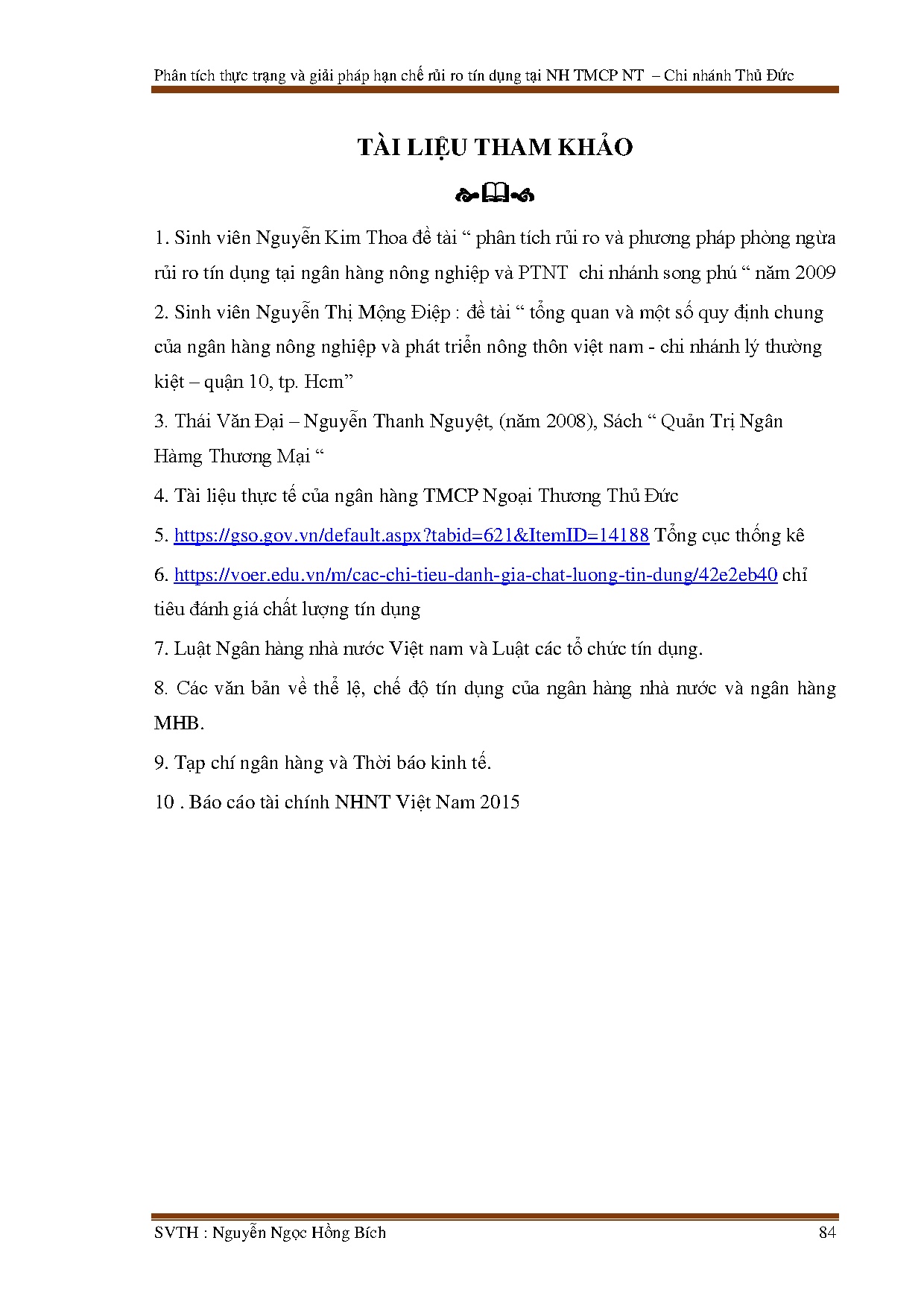 Đồ án tốt nghiệp - Thực trạng và giải pháp phòng ngừa hạn chế rủi ro tín dụng tại NHTMCPNTVN - CNTĐĐ - Trang 100
