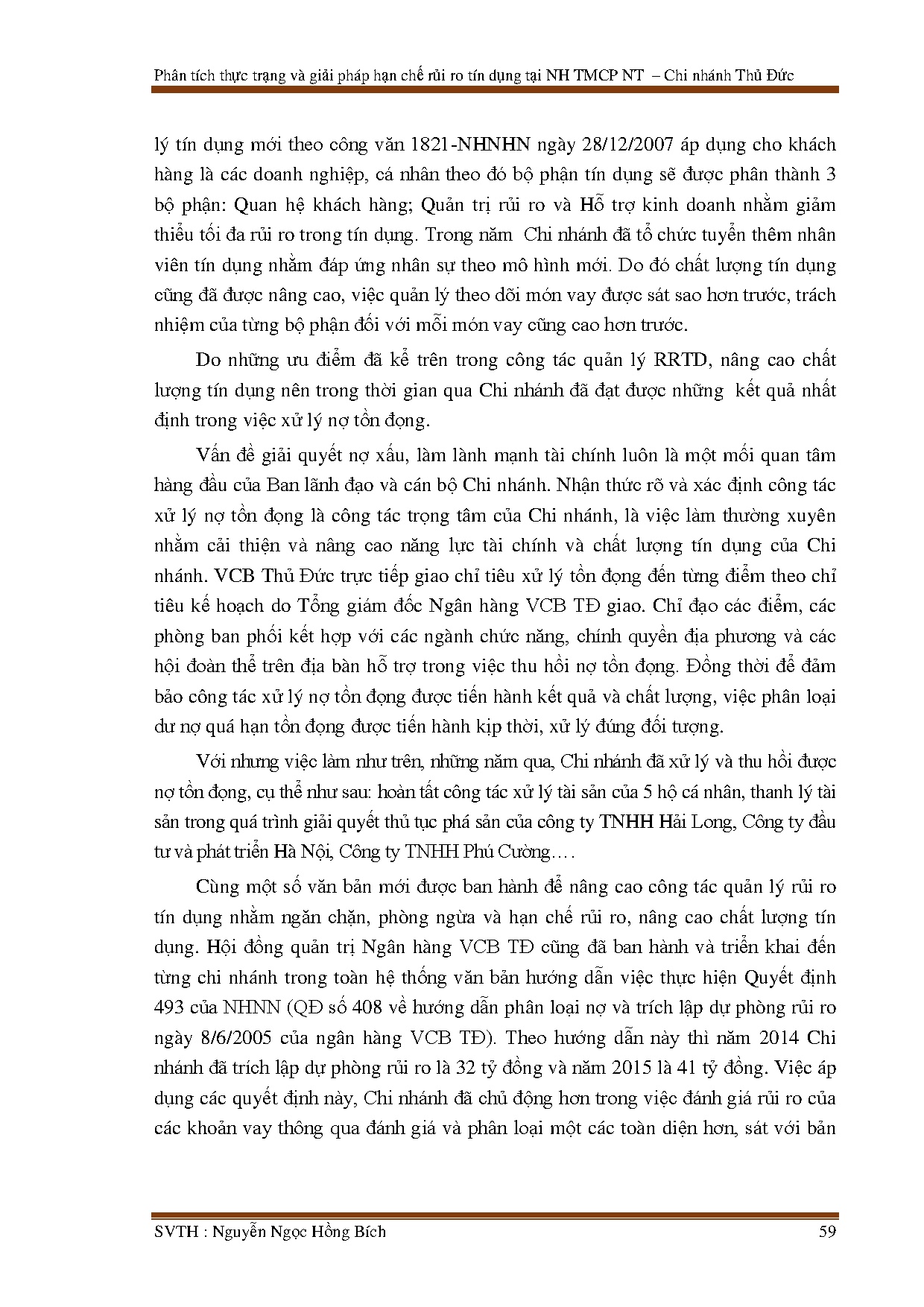 Đồ án tốt nghiệp - Thực trạng và giải pháp phòng ngừa hạn chế rủi ro tín dụng tại NHTMCPNTVN - CNTĐĐ - Trang 75
