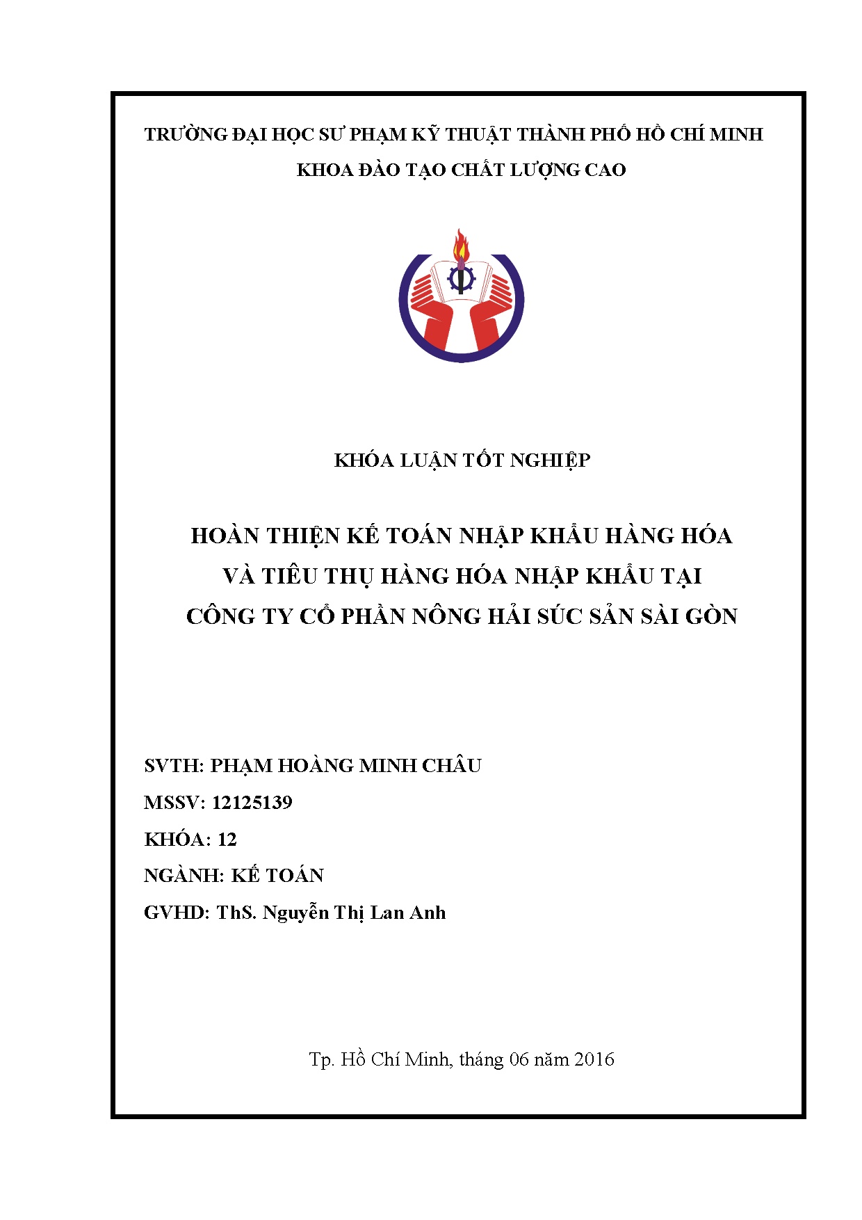 Đồ án tốt nghiệp - Hoàn thiện kế toán nhập khẩu hàng hóa và tiêu thụ hàng hóa nhập khẩu TCTCPNHSSSGĐ