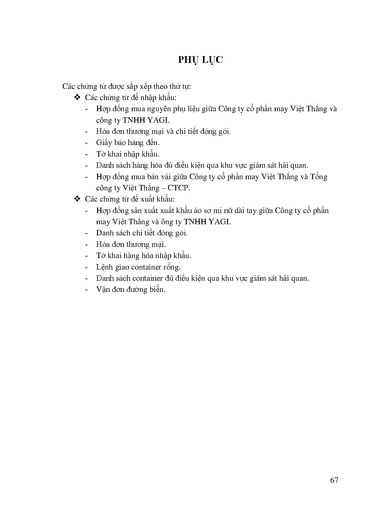 Đồ án tốt nghiệp - Hoàn thiện quy trình thực hiện hợp đồng xuất khẩu hàng May mặc tại Công ty CPMVTĐ - Trang 80