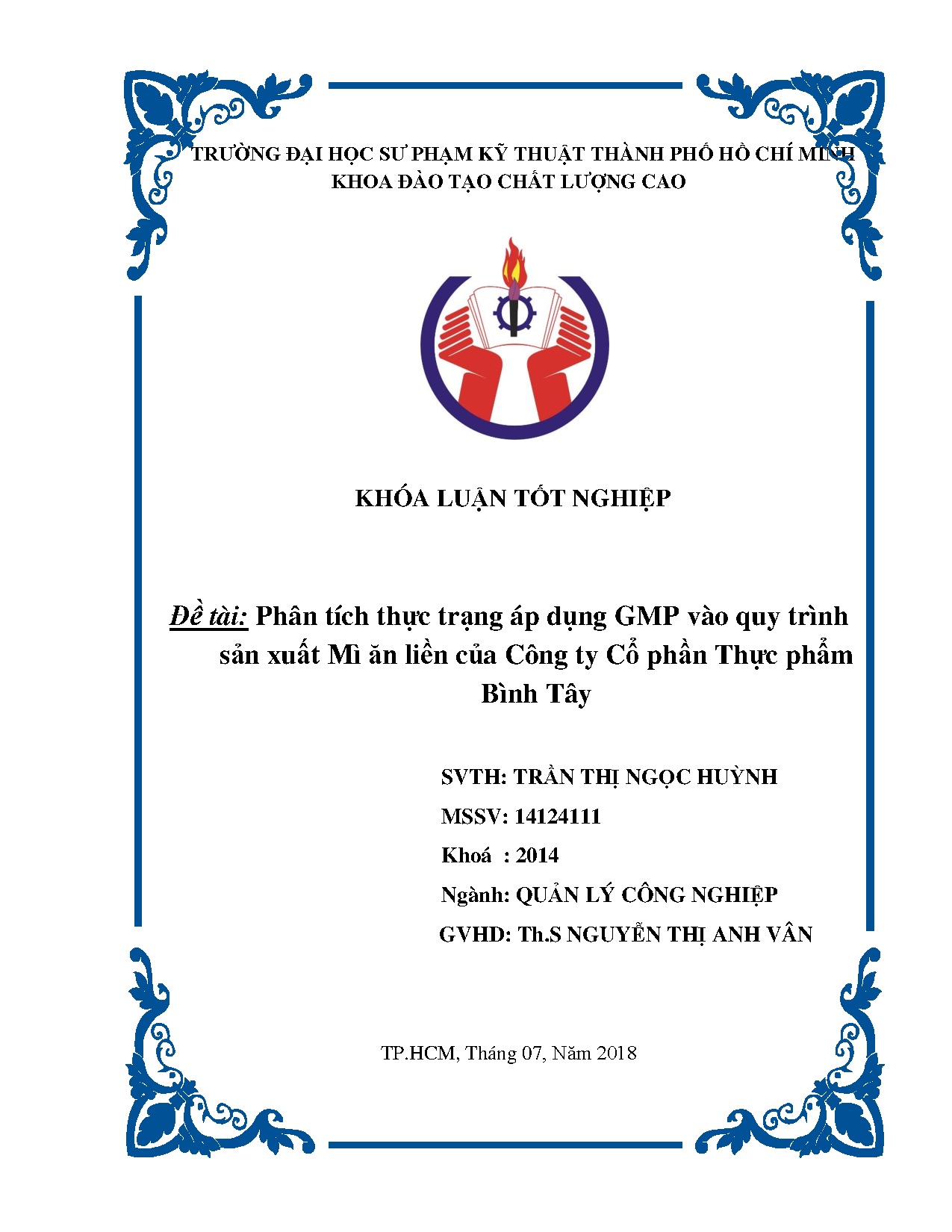 Đồ án tốt nghiệp - Phân tích thực trạng áp dụng GMP vào quy trình sản xuất Mì ĂLCCTCPTPBTVĐTĐHSPKTPH