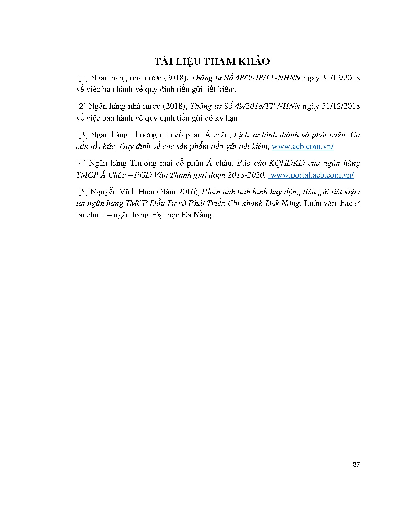 Đồ án tốt nghiệp - Phân tích hoạt động huy động vốn bằng tiền gửi tiết kiệm CKHVKKHCKHCNTNHTÁC - PVT - Trang 104