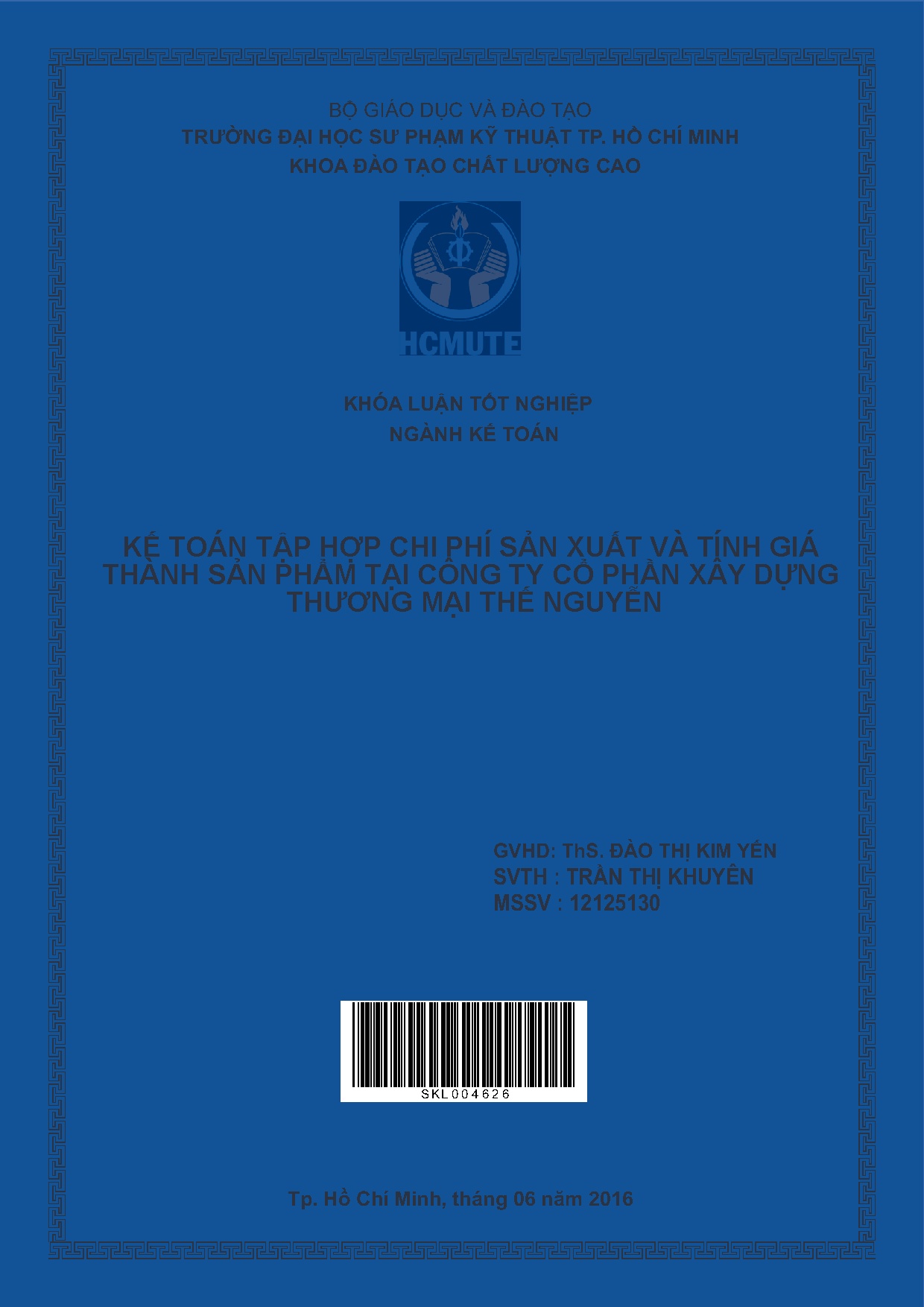 Đồ án tốt nghiệp - Kế toán tập hợp chi phí sản xuất và tính giá thành sản phẩm tại Công ty CPXDTMTNĐ