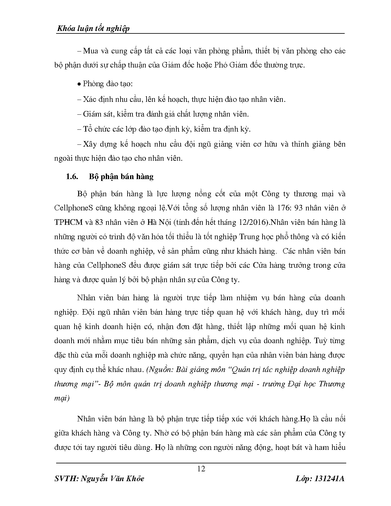 Đồ án tốt nghiệp - Hoàn thiện công tác đào tạo đối với bộ phận bán hàng tại Công ty TNHH TM và DKMN - Trang 21