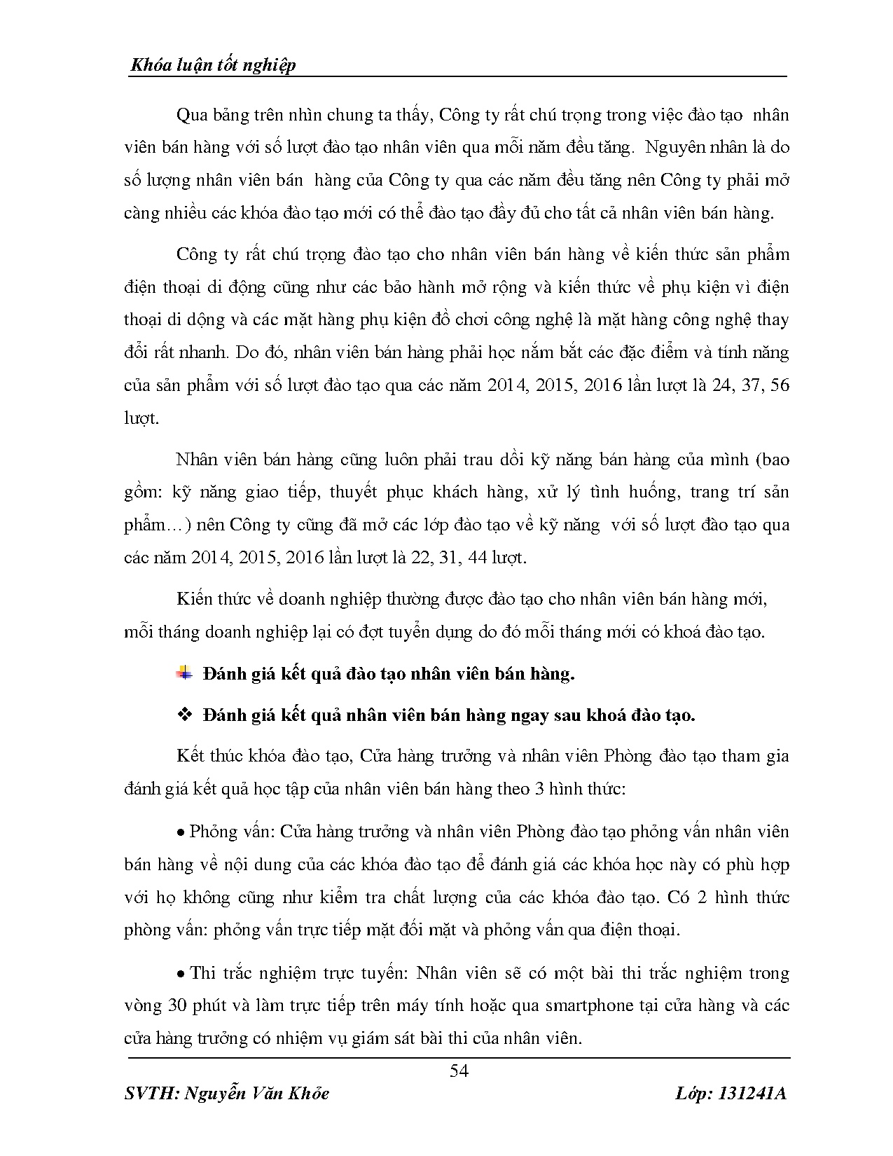Đồ án tốt nghiệp - Hoàn thiện công tác đào tạo đối với bộ phận bán hàng tại Công ty TNHH TM và DKMN - Trang 63