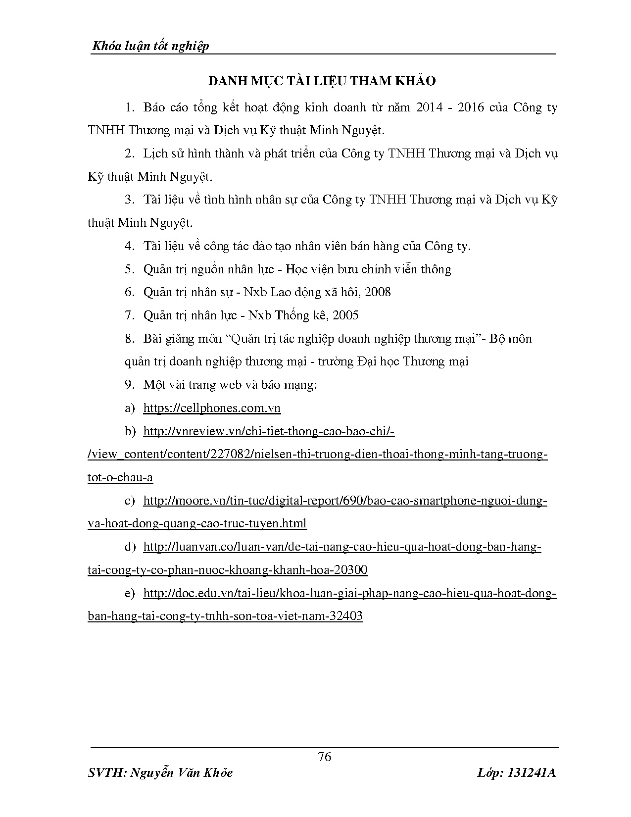 Đồ án tốt nghiệp - Hoàn thiện công tác đào tạo đối với bộ phận bán hàng tại Công ty TNHH TM và DKMN - Trang 85