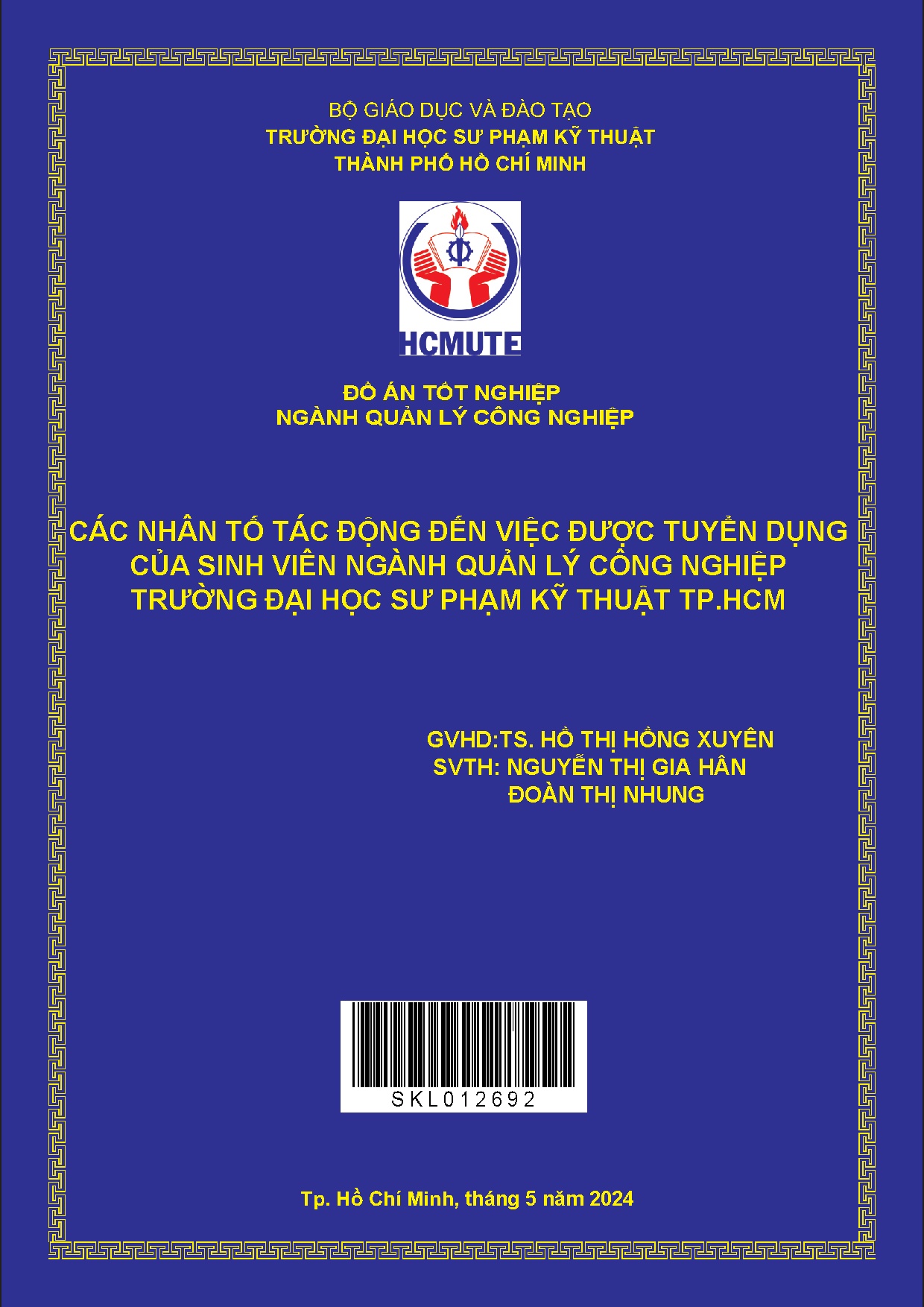Đồ án tốt nghiệp - Các nhân tố tác động đến việc được tuyển dụng của sinh viên ngành QLCNTĐHSPKTT