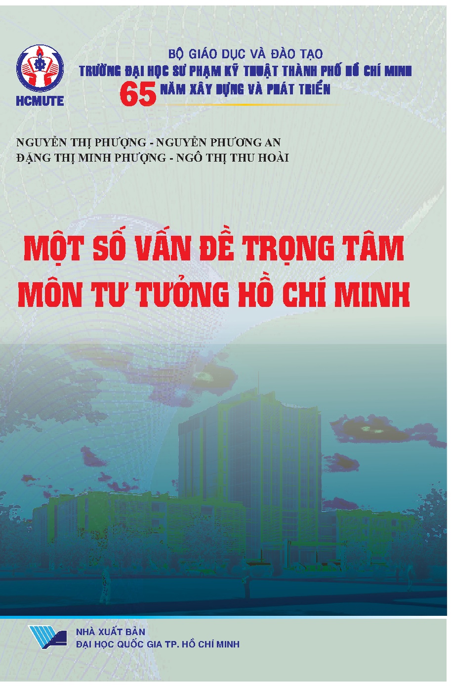 Một số vấn đề trọng tâm môn tư tưởng Hồ Chí Minh (HCMUTE)